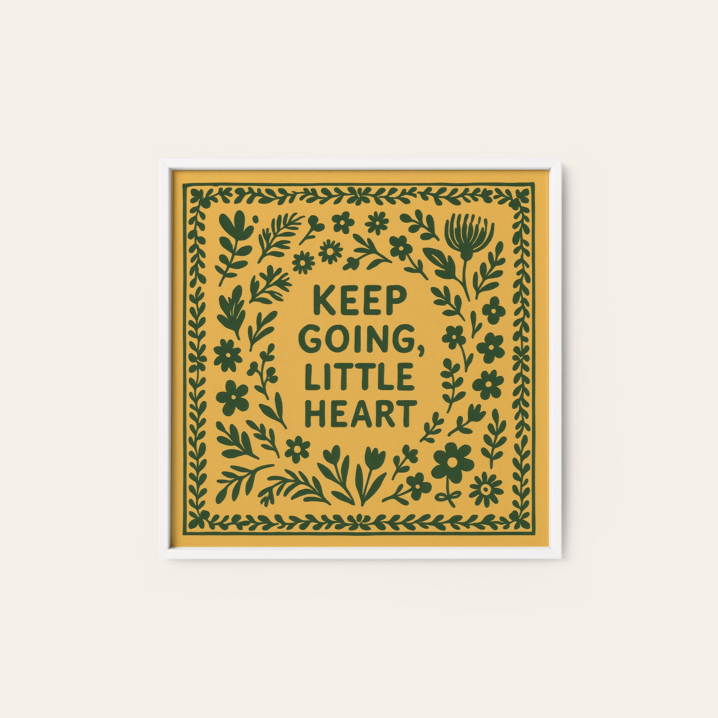 Keep Going, Little Heart — Folk Print – white frame