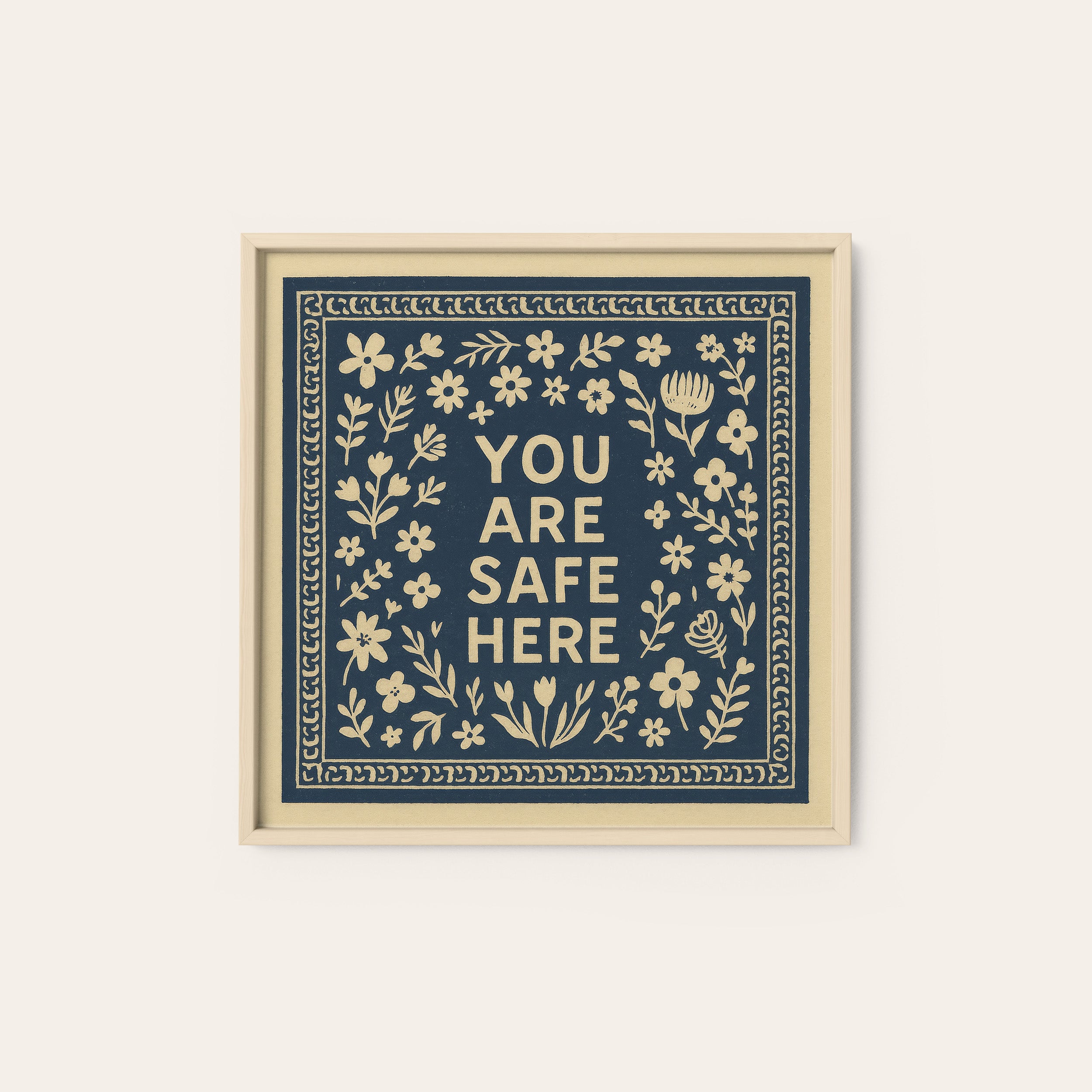 You Are Safe Here — Navy Folk Print – natural wood frame