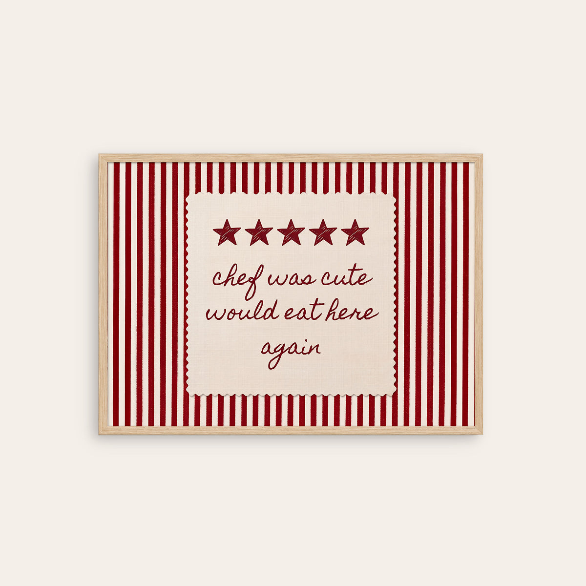 Chef Was Cute - Red Stripe Review Print - natural wood frame