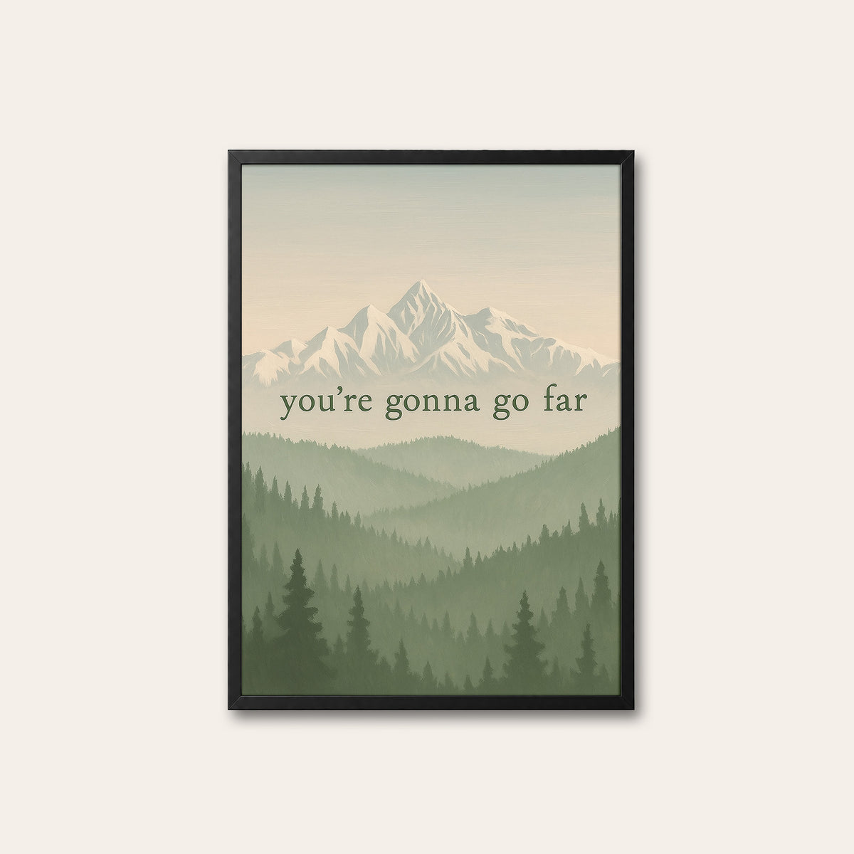 You're Gonna Go Far - Mountain Print - black frame