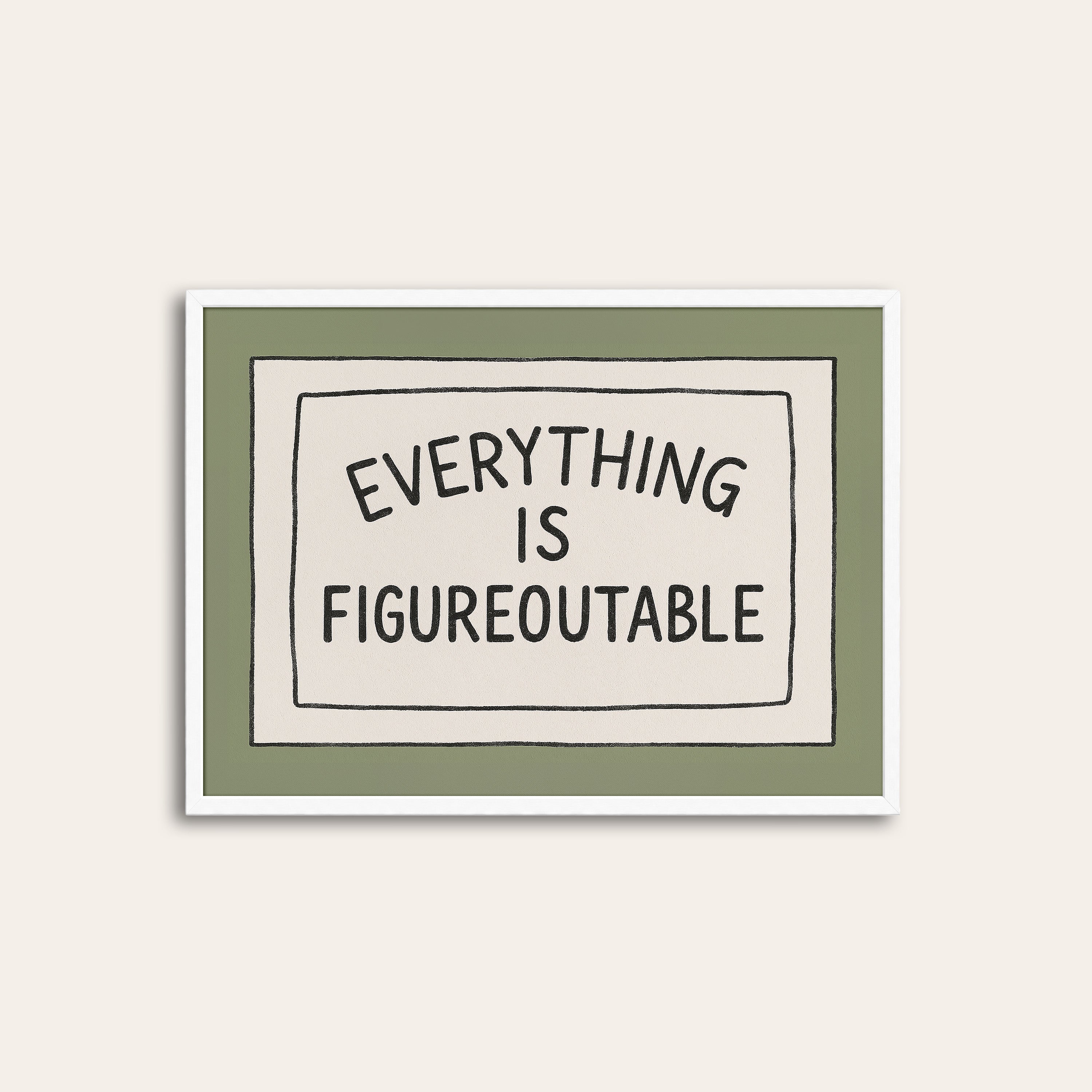 Figureoutable Sign — Olive Quote Print – white frame
