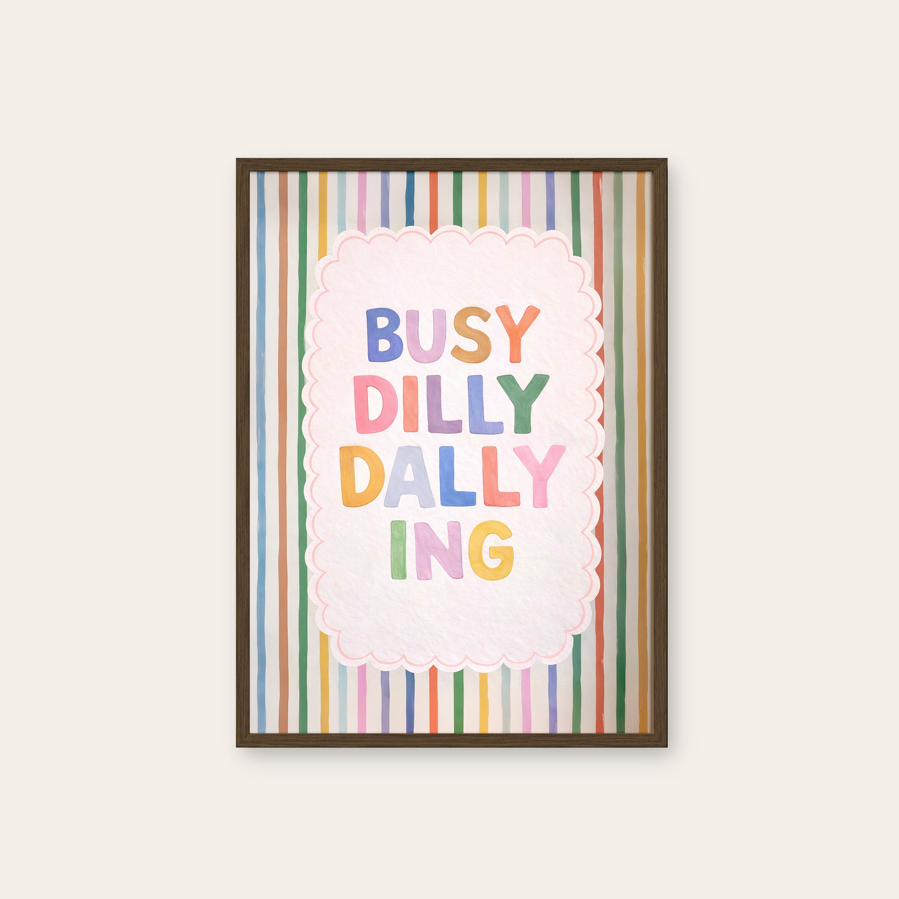 Busy Dilly Dallying — Rainbow Print – dark wood frame