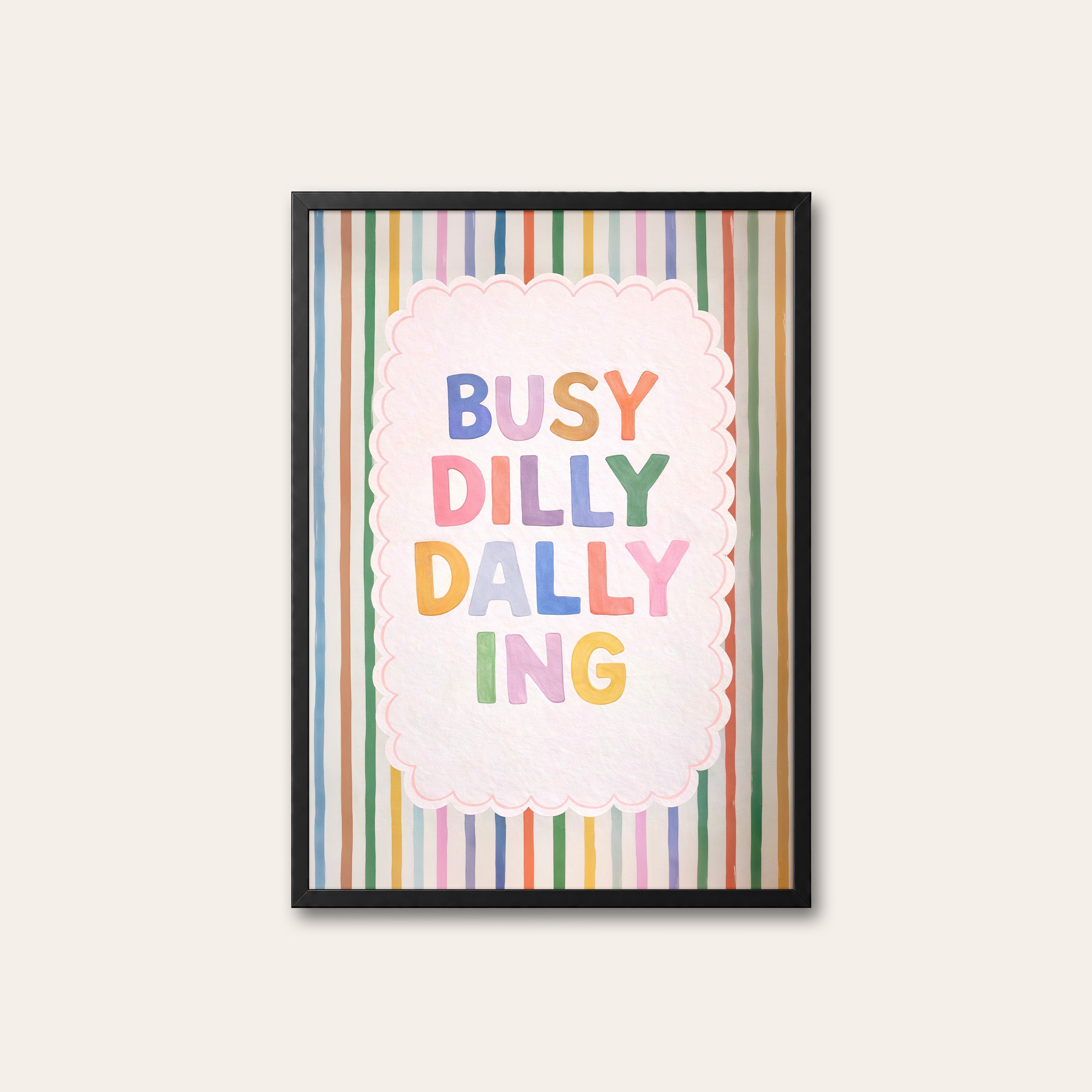 Busy Dilly Dallying — Rainbow Print – black frame