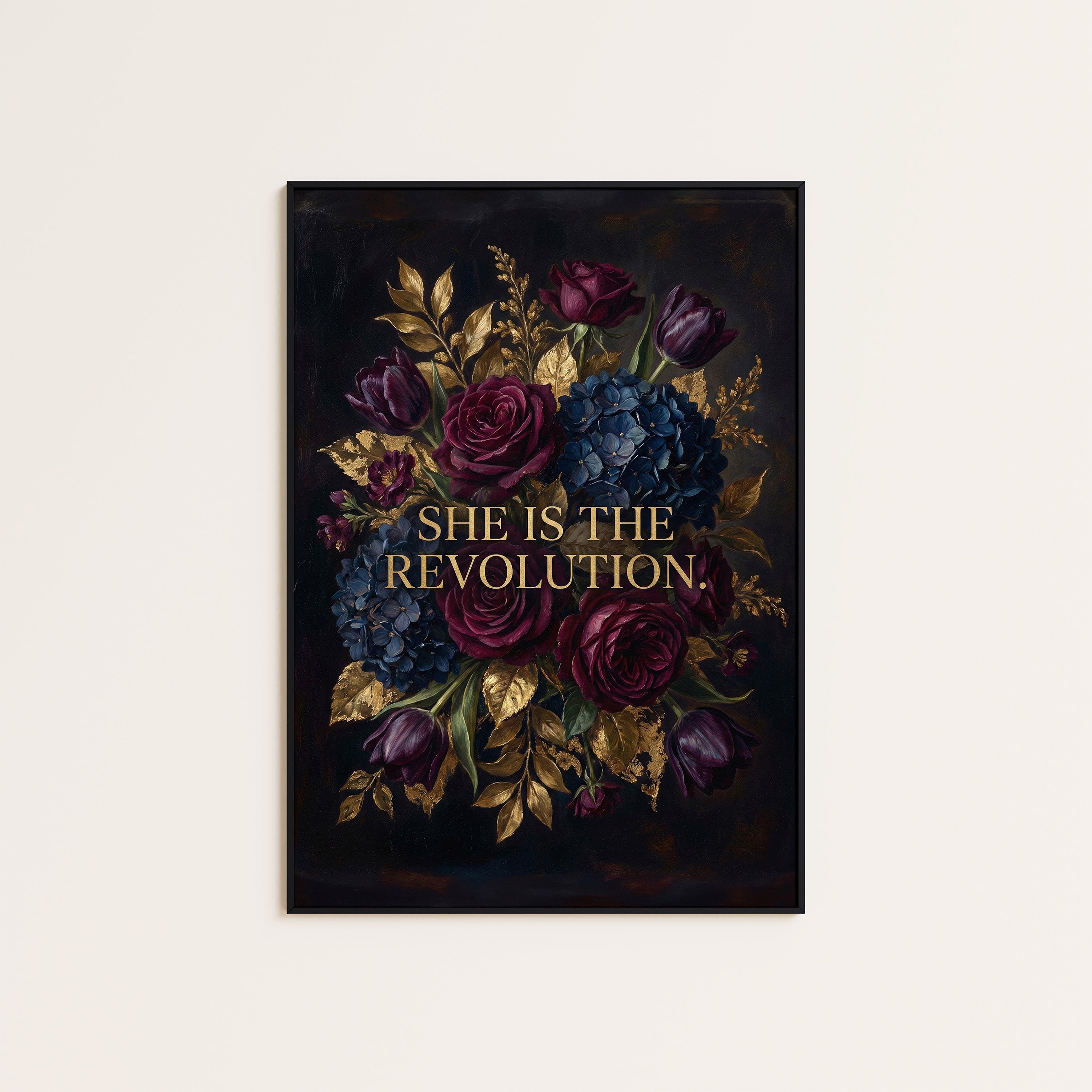 She Is the Revolution — Dark Floral Print – unframed poster