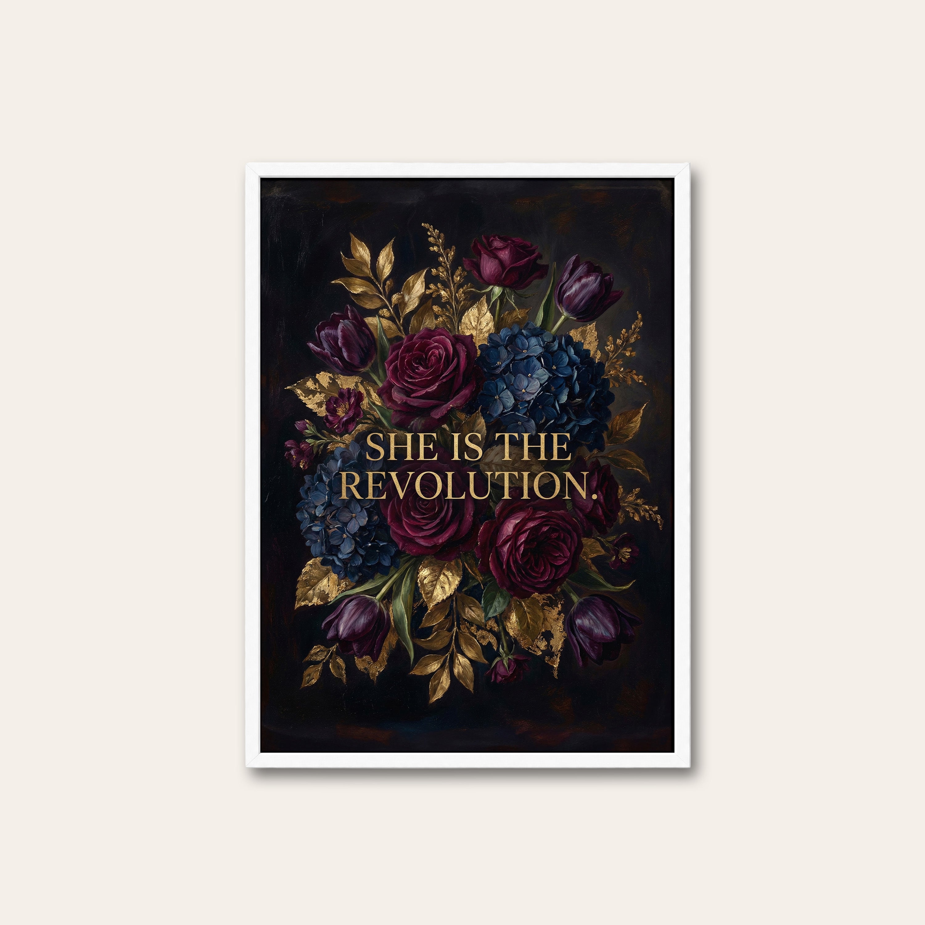 She Is the Revolution — Dark Floral Print – white frame