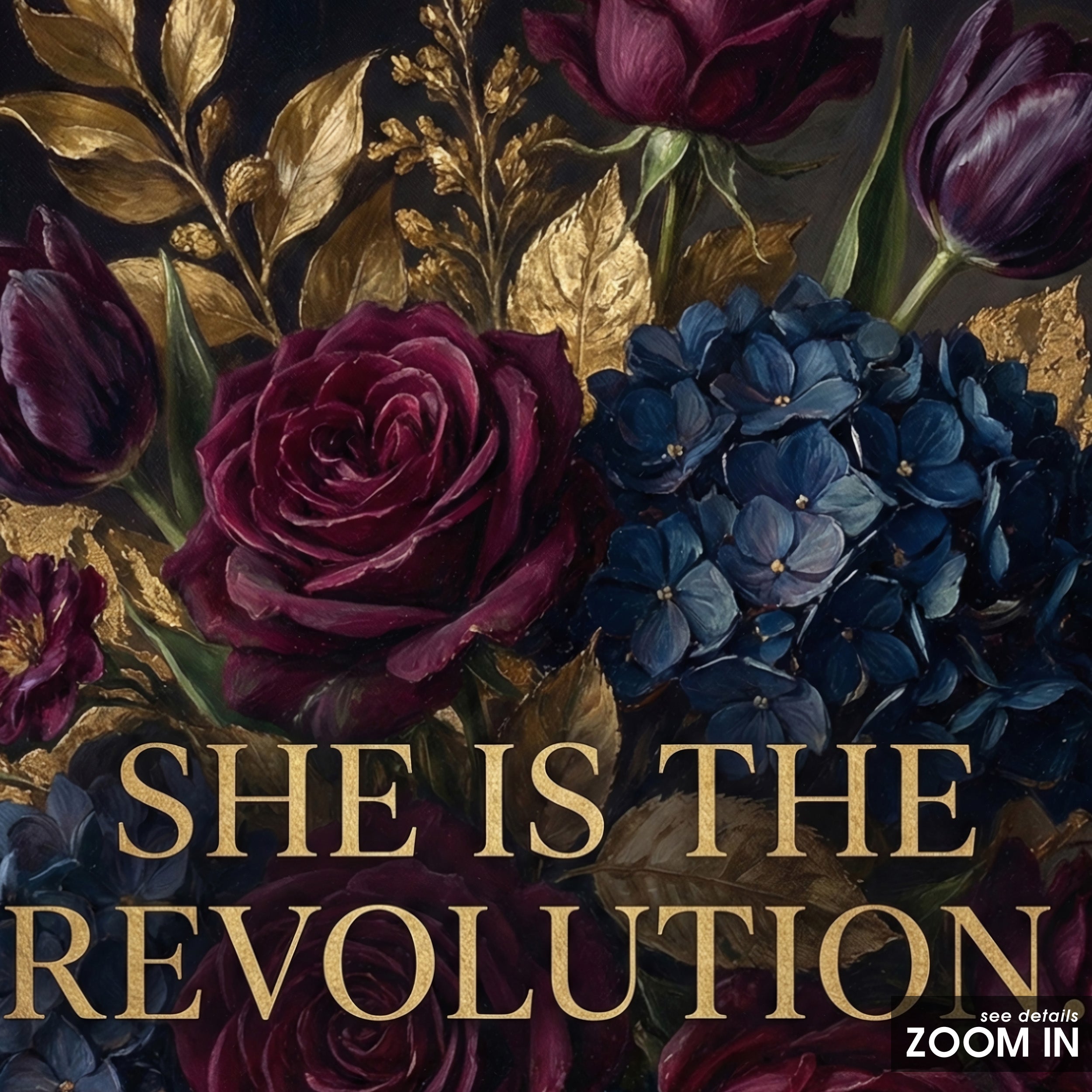 She Is the Revolution — Dark Floral Print – in room setting