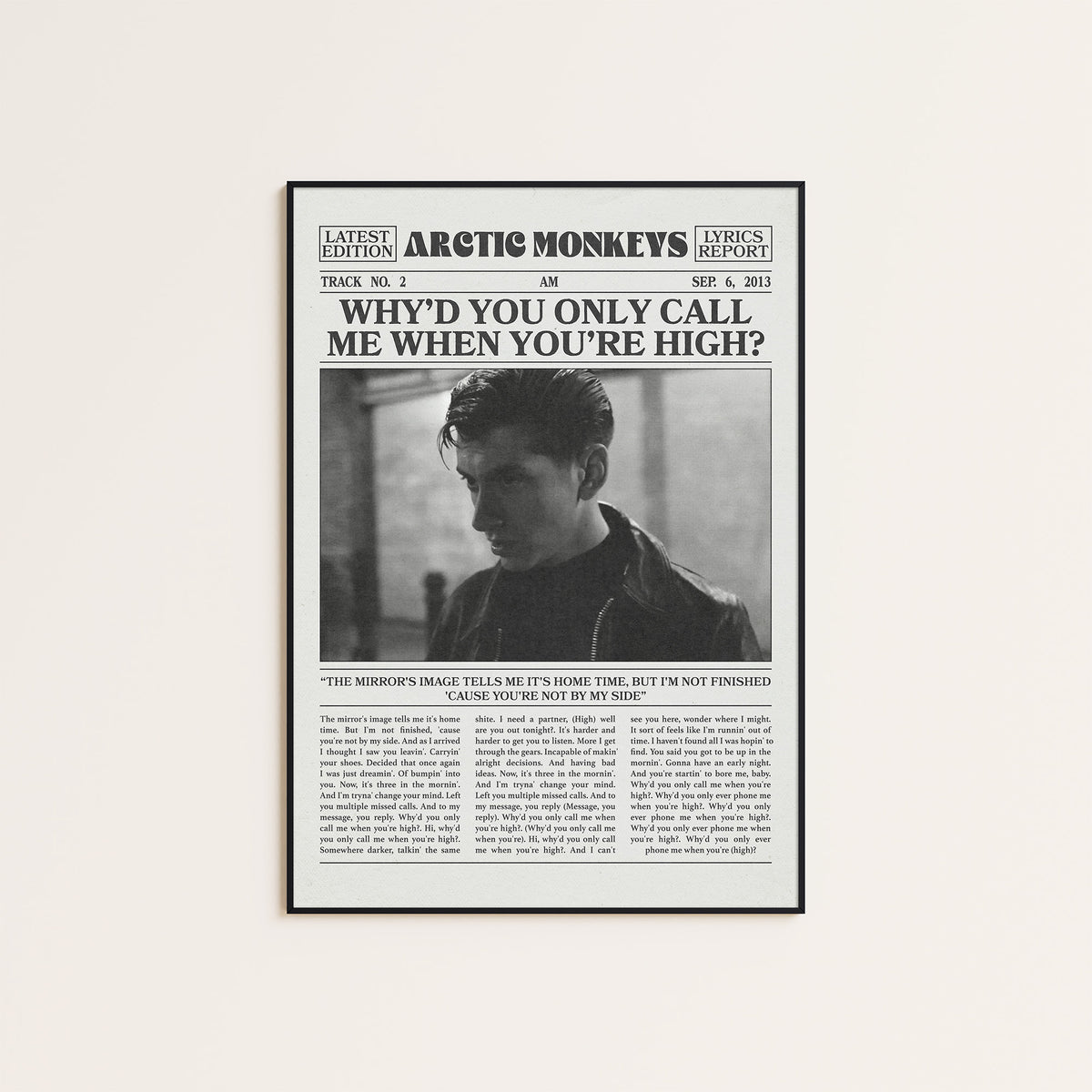 Arctic Monkeys Why'd You Only Call Me When You're High? newspaper poster — black frame display