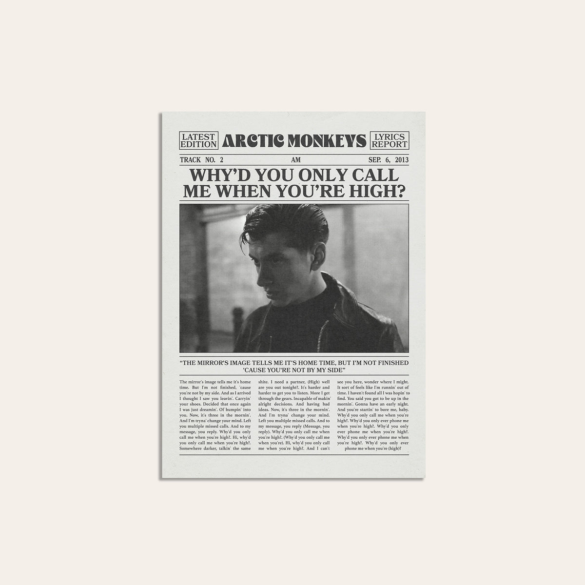 Arctic Monkeys Why'd You Only Call Me When You're High? newspaper poster — unframed print