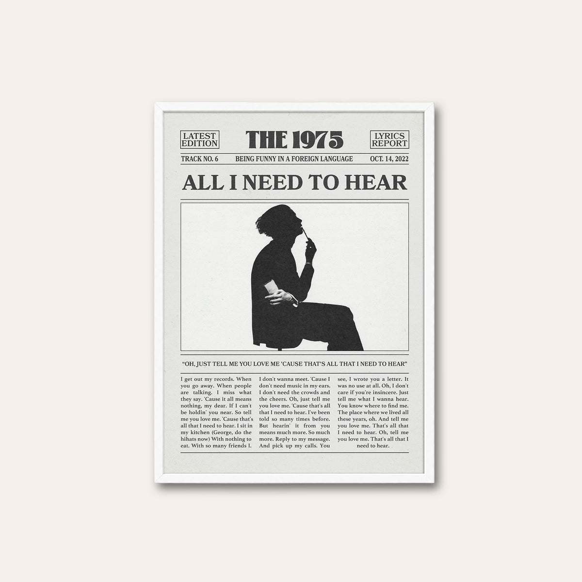 The 1975 All I Need to Hear newspaper poster, Silhouette — white frame