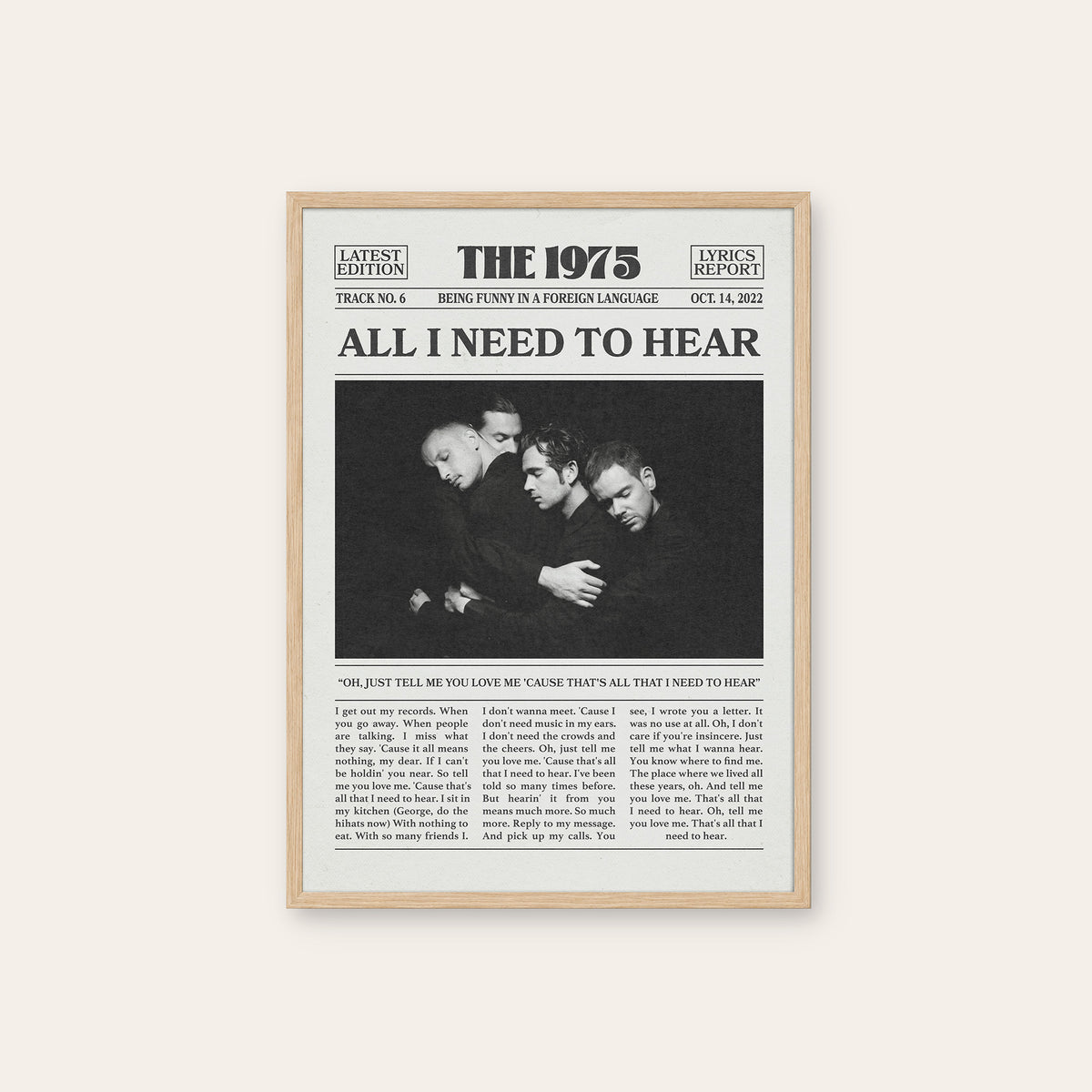 The 1975 All I Need to Hear newspaper poster, Band — natural wood frame
