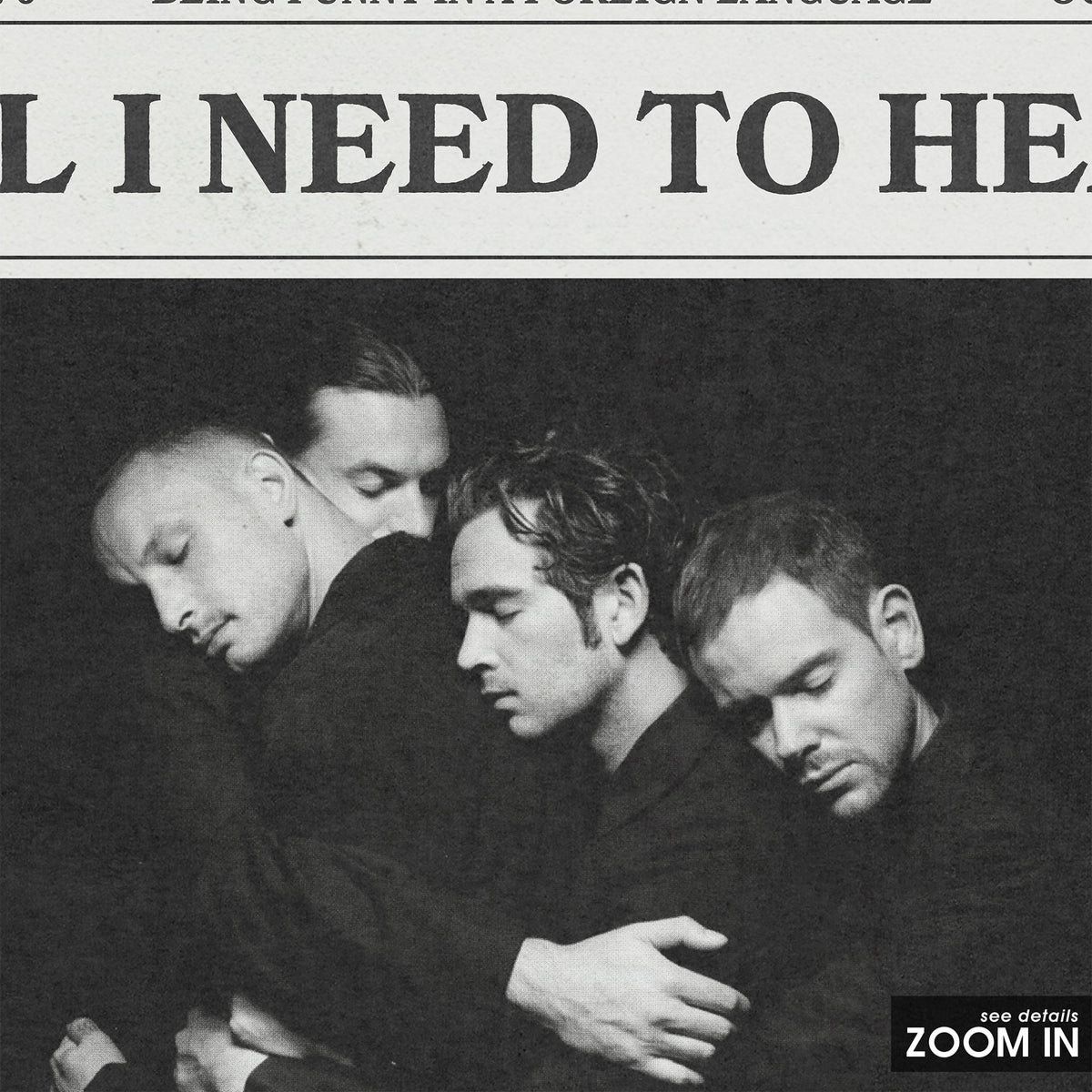 The 1975 All I Need to Hear newspaper poster, Band — close-up detail