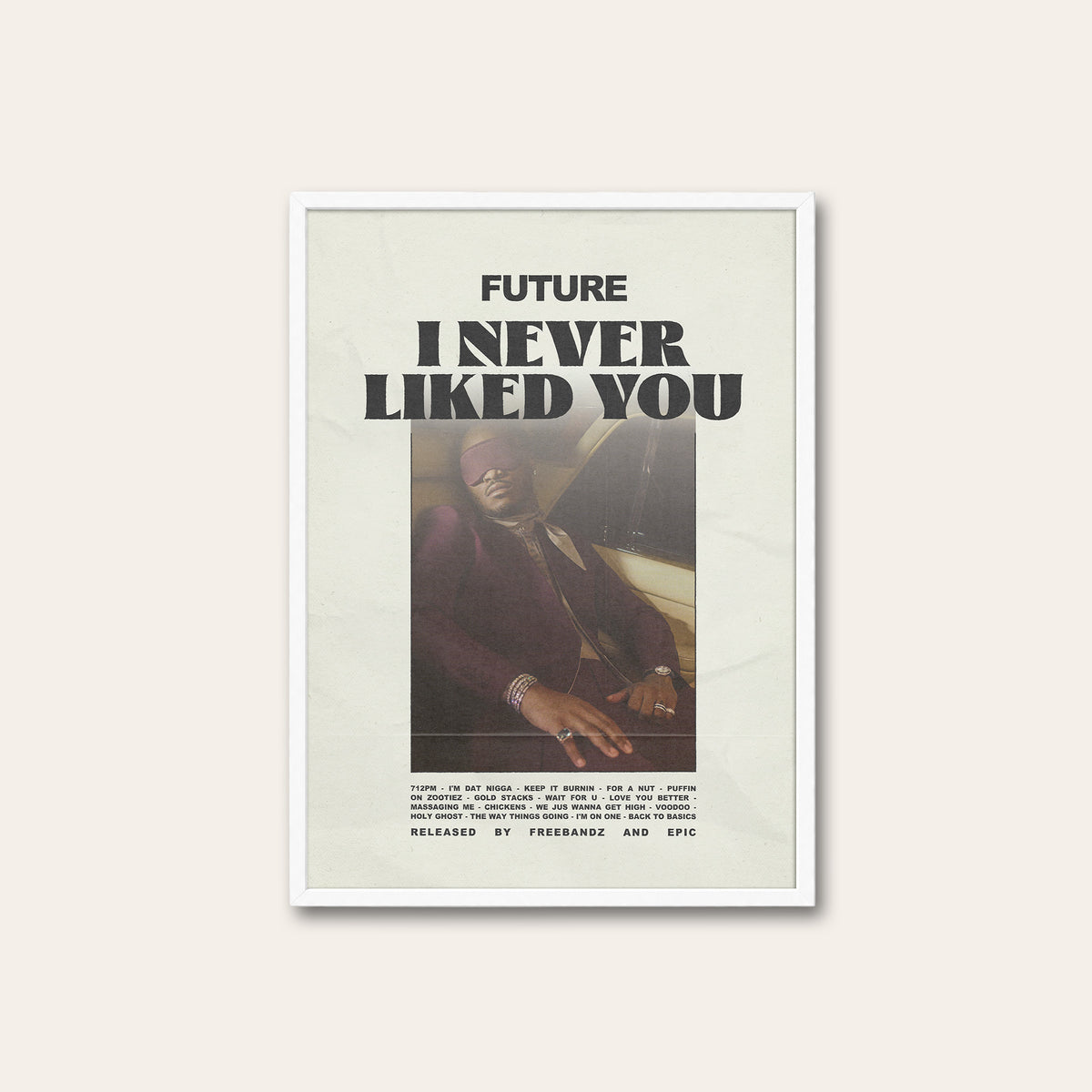 Future I Never Liked You newspaper poster — white frame