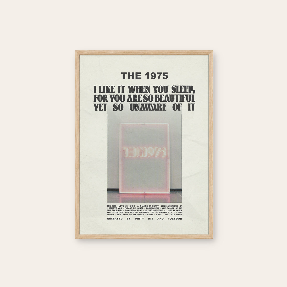 The 1975 I Like It When You Sleep album poster — natural wood frame
