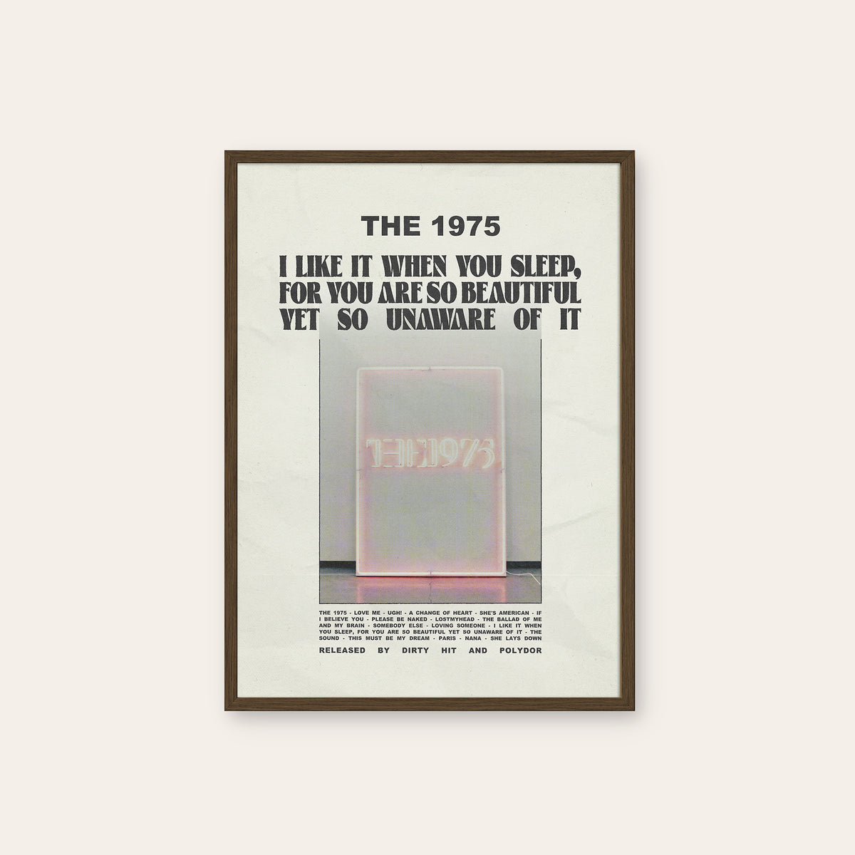 The 1975 I Like It When You Sleep album poster — dark wood frame