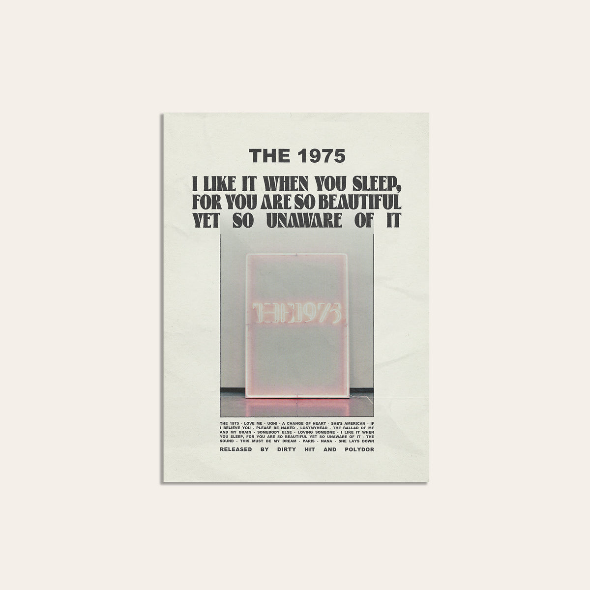 The 1975 I Like It When You Sleep album poster — unframed print