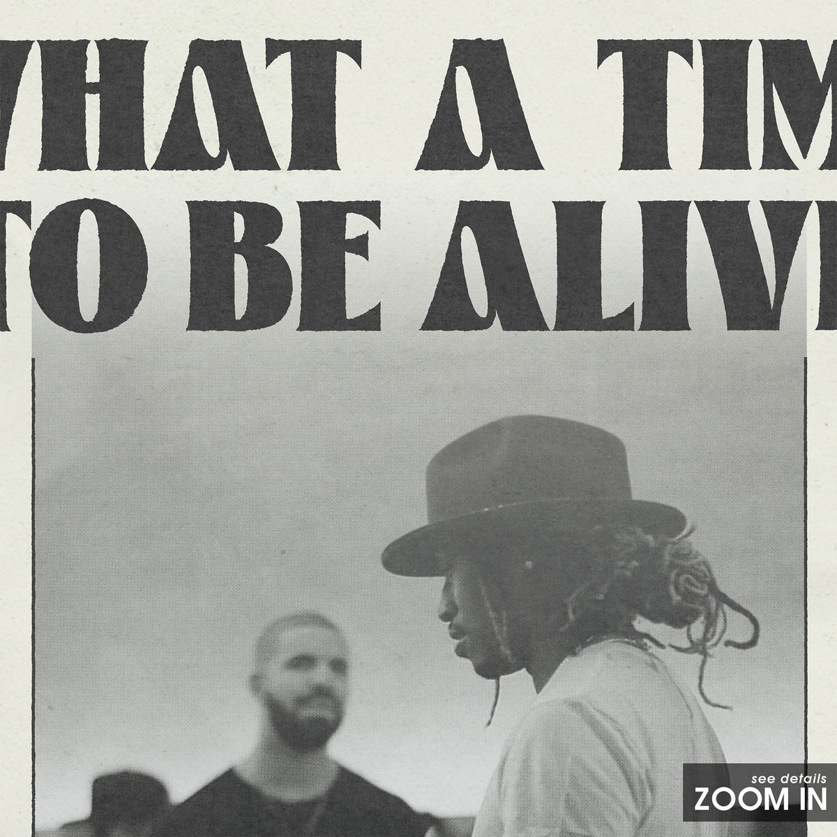 Drake & Future What a Time to Be Alive album poster — close-up detail