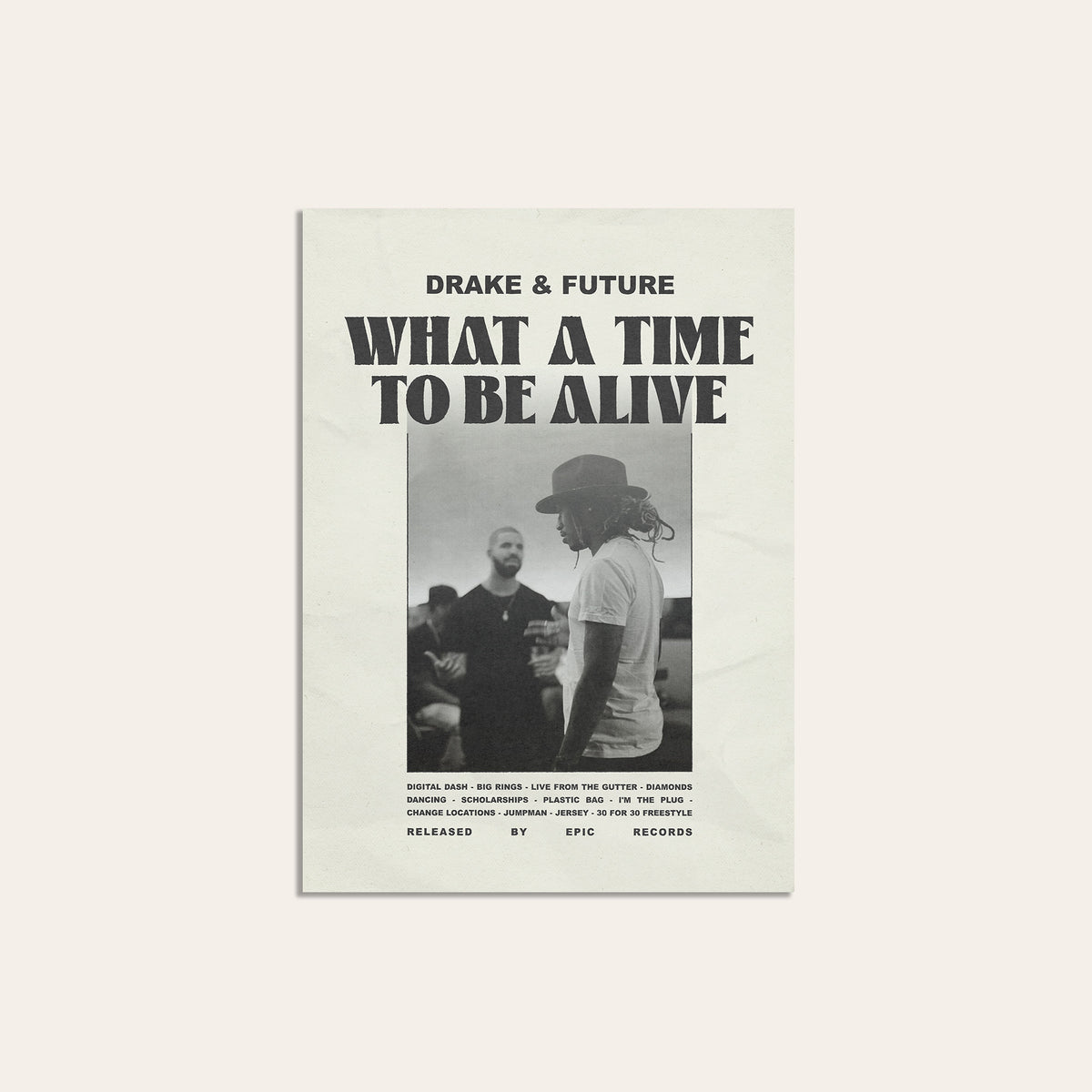 Drake & Future What a Time to Be Alive album poster — unframed print