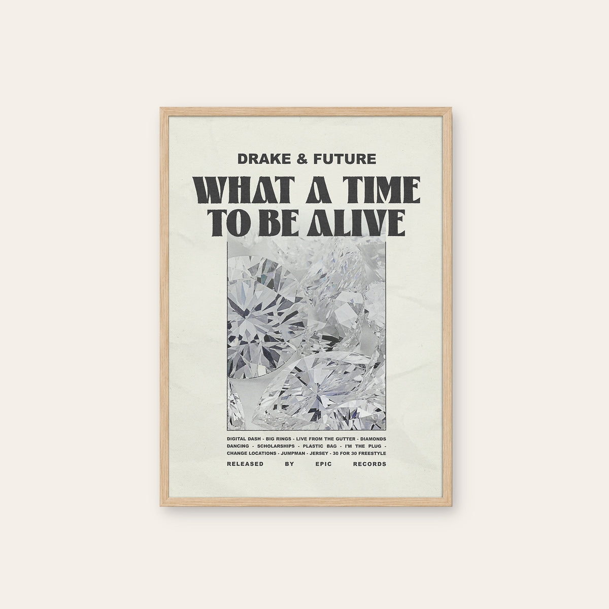 Drake & Future What a Time to Be Alive album poster — natural wood frame