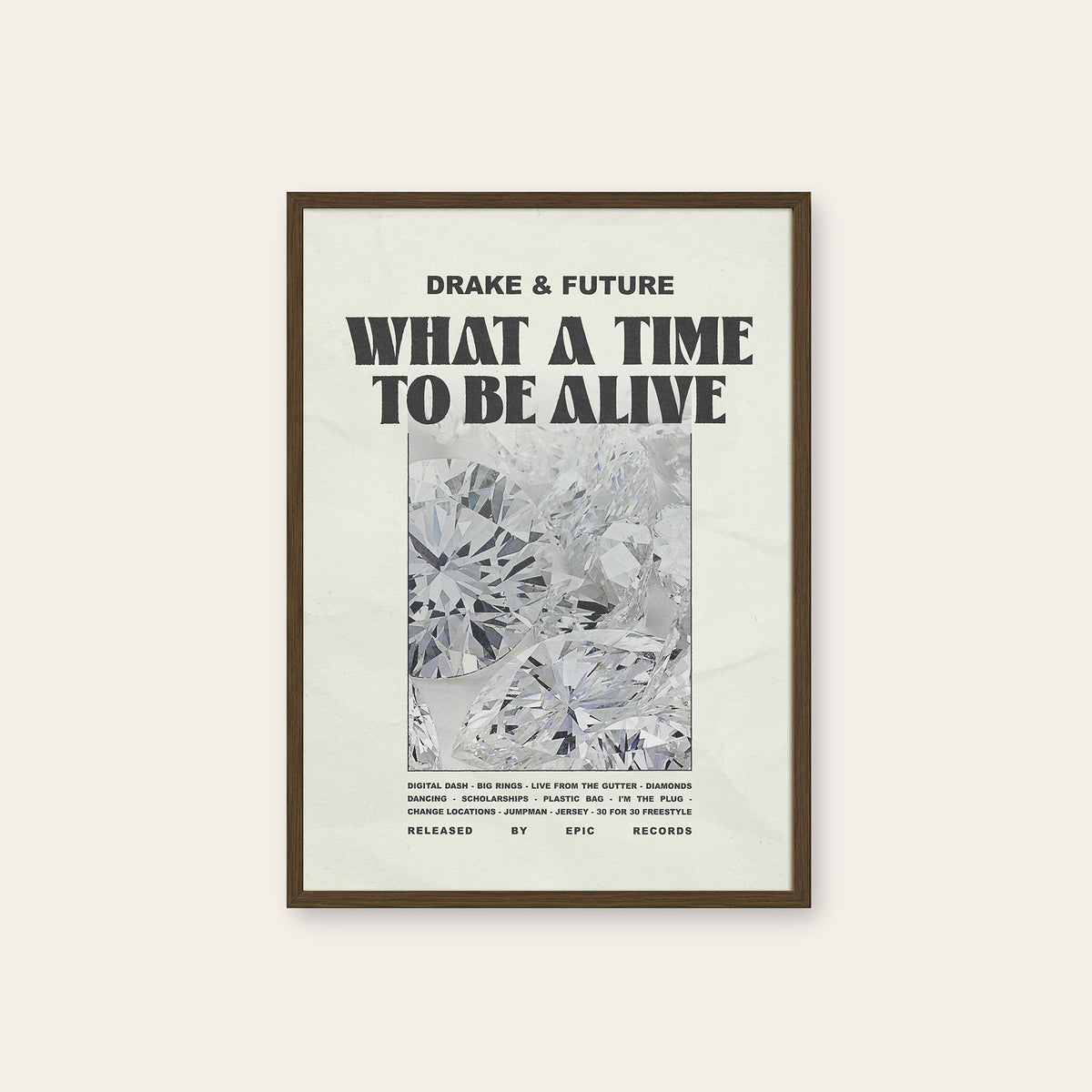Drake & Future What a Time to Be Alive album poster — dark wood frame