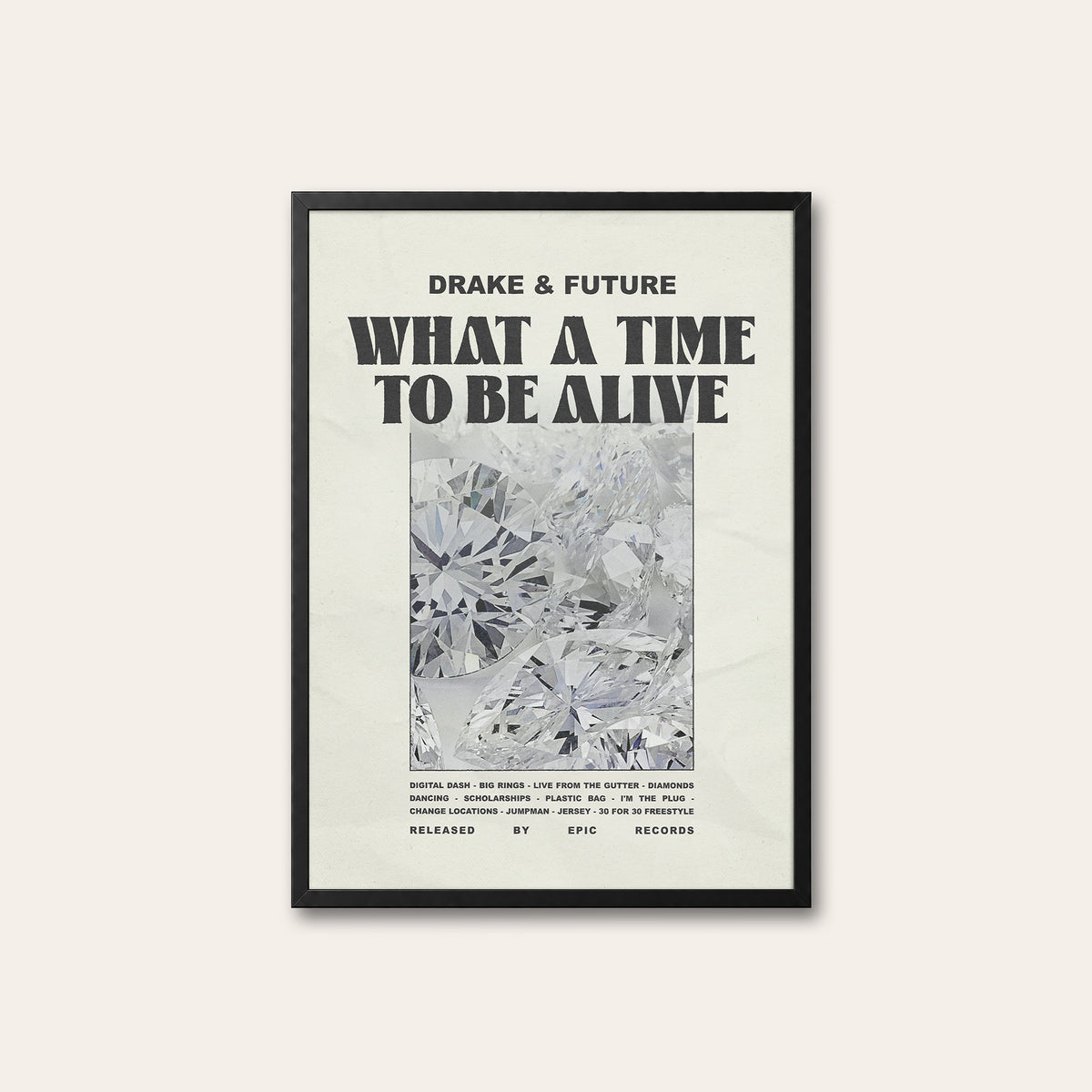 Drake & Future What a Time to Be Alive album poster — black frame
