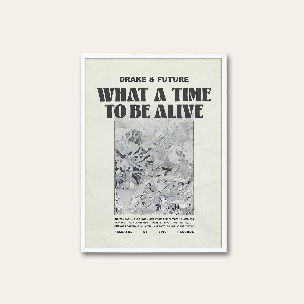 Drake & Future What a Time to Be Alive album poster — white frame