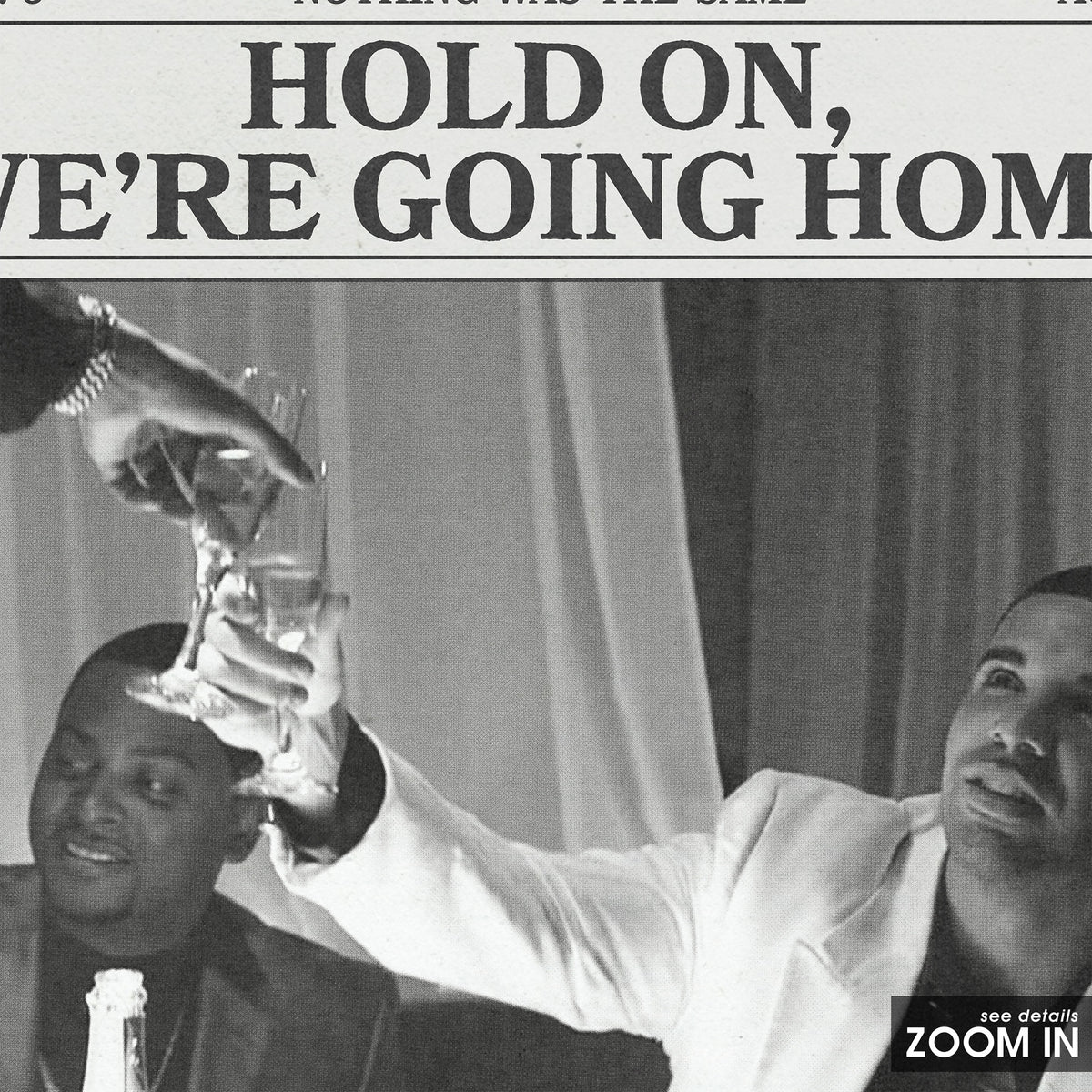 Drake Hold On, We're Going Home newspaper poster — close-up detail