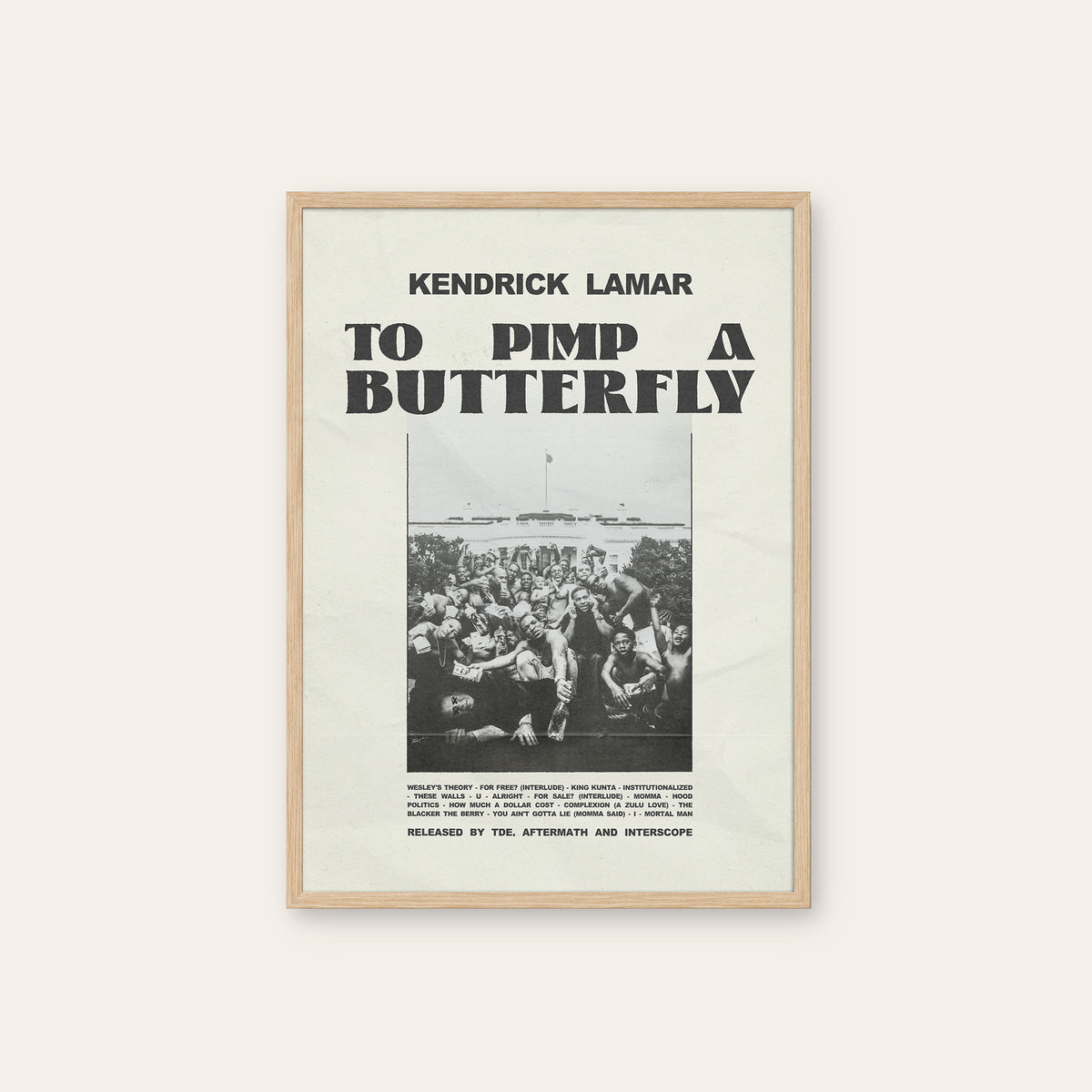 Kendrick Lamar To Pimp a Butterfly album poster — natural wood frame
