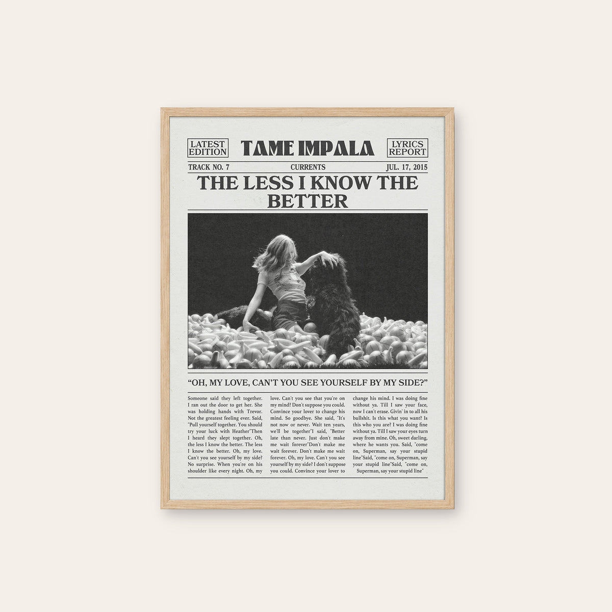 Tame Impala The Less I Know the Better Monochrome Ball Pit newspaper poster — natural wood frame