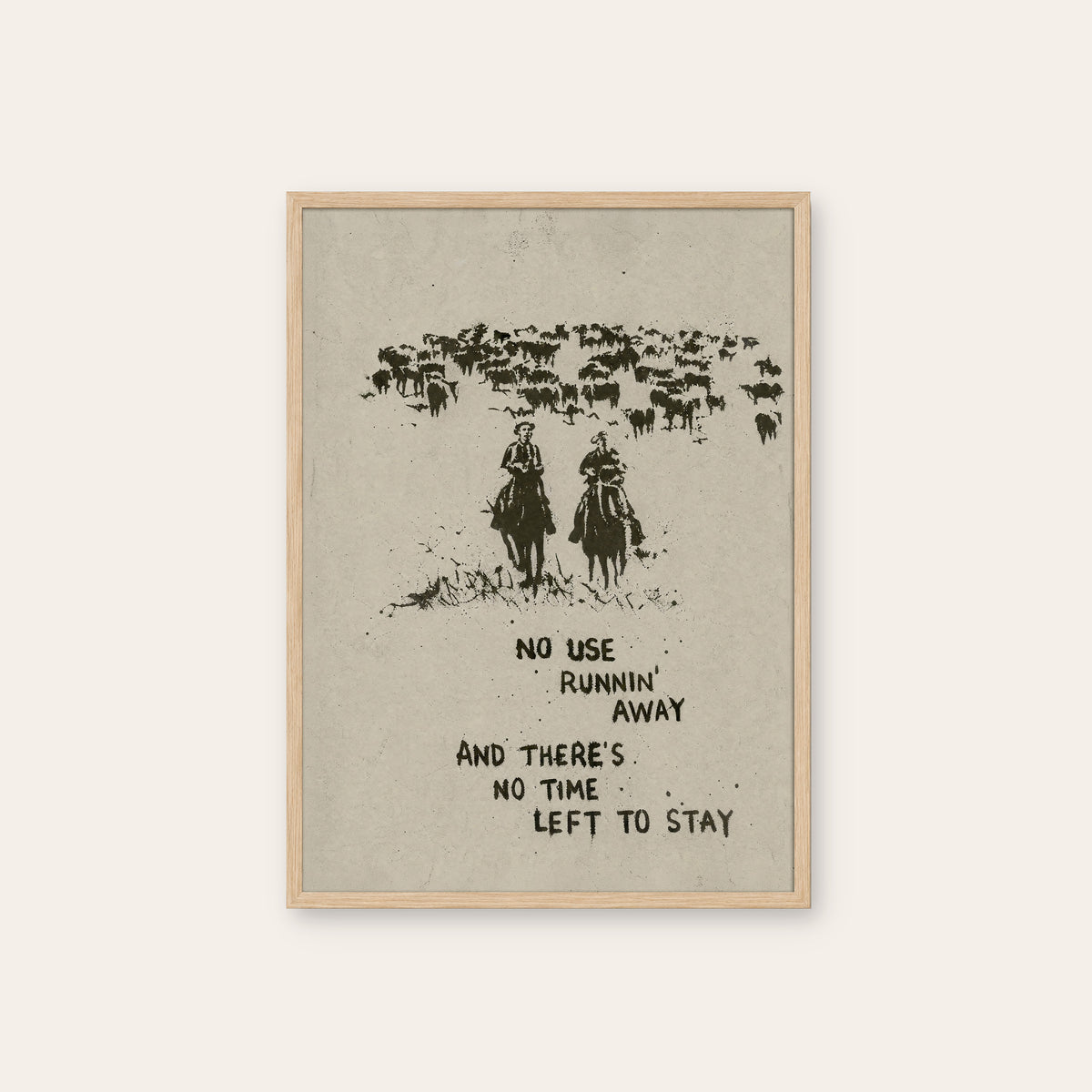 No Time Left to Stay western print in a natural wood frame