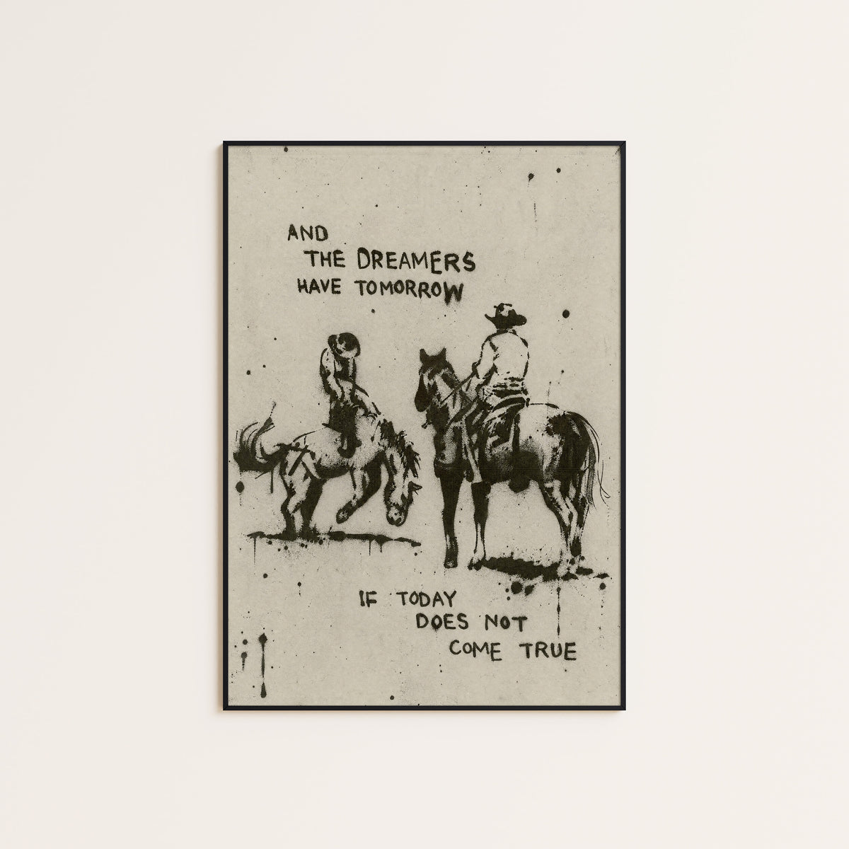 Dreamers Have Tomorrow western print displayed in a slim black frame