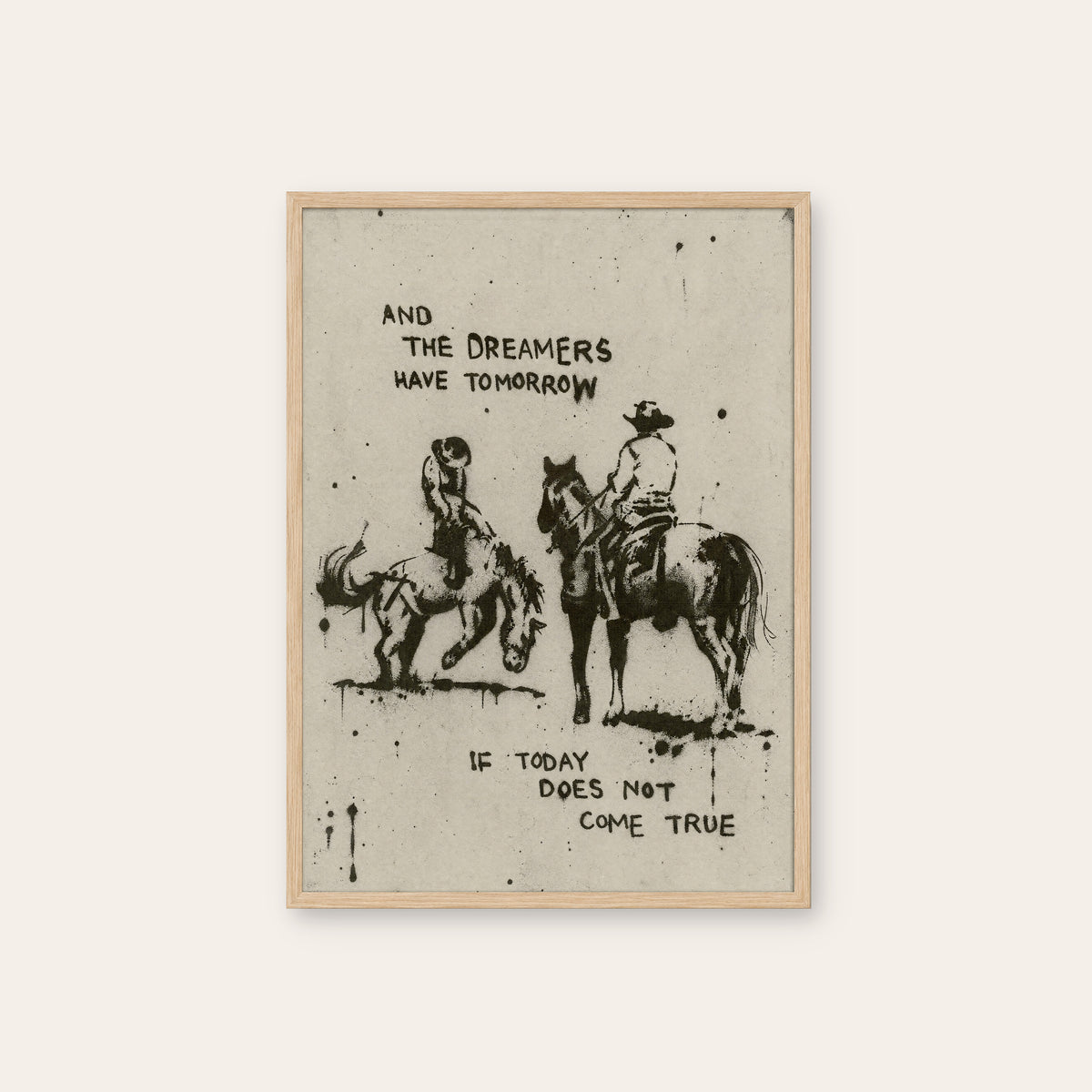 Dreamers Have Tomorrow western print in a natural wood frame
