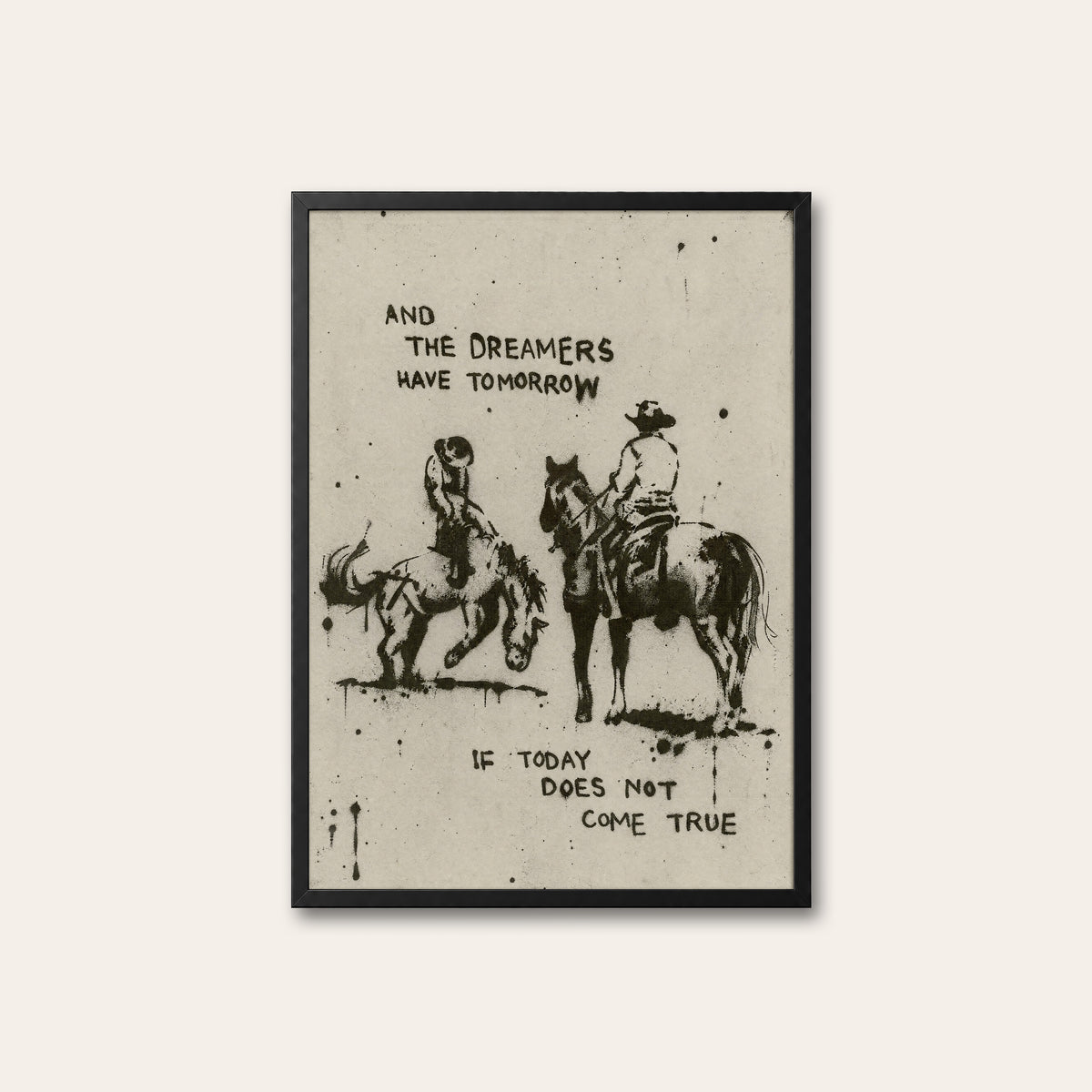 Dreamers Have Tomorrow western print in a black frame