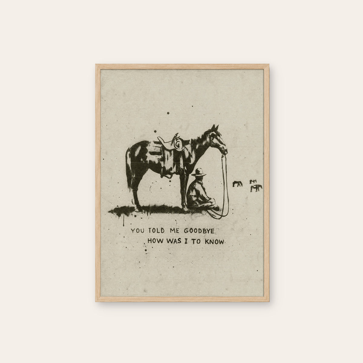 You Told Me Goodbye western print in a natural wood frame