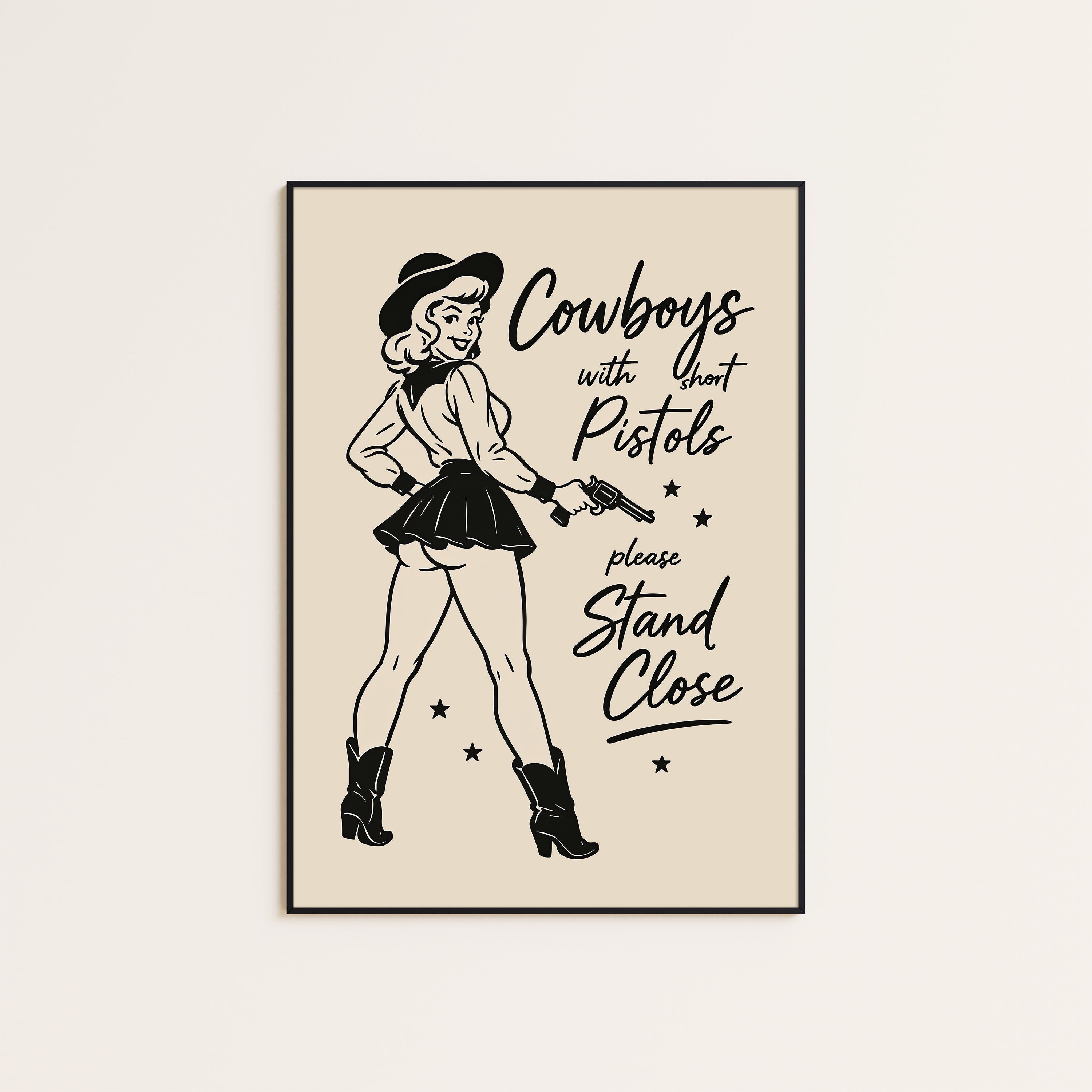 Stand Close — Cowgirl Humor Print – unframed poster