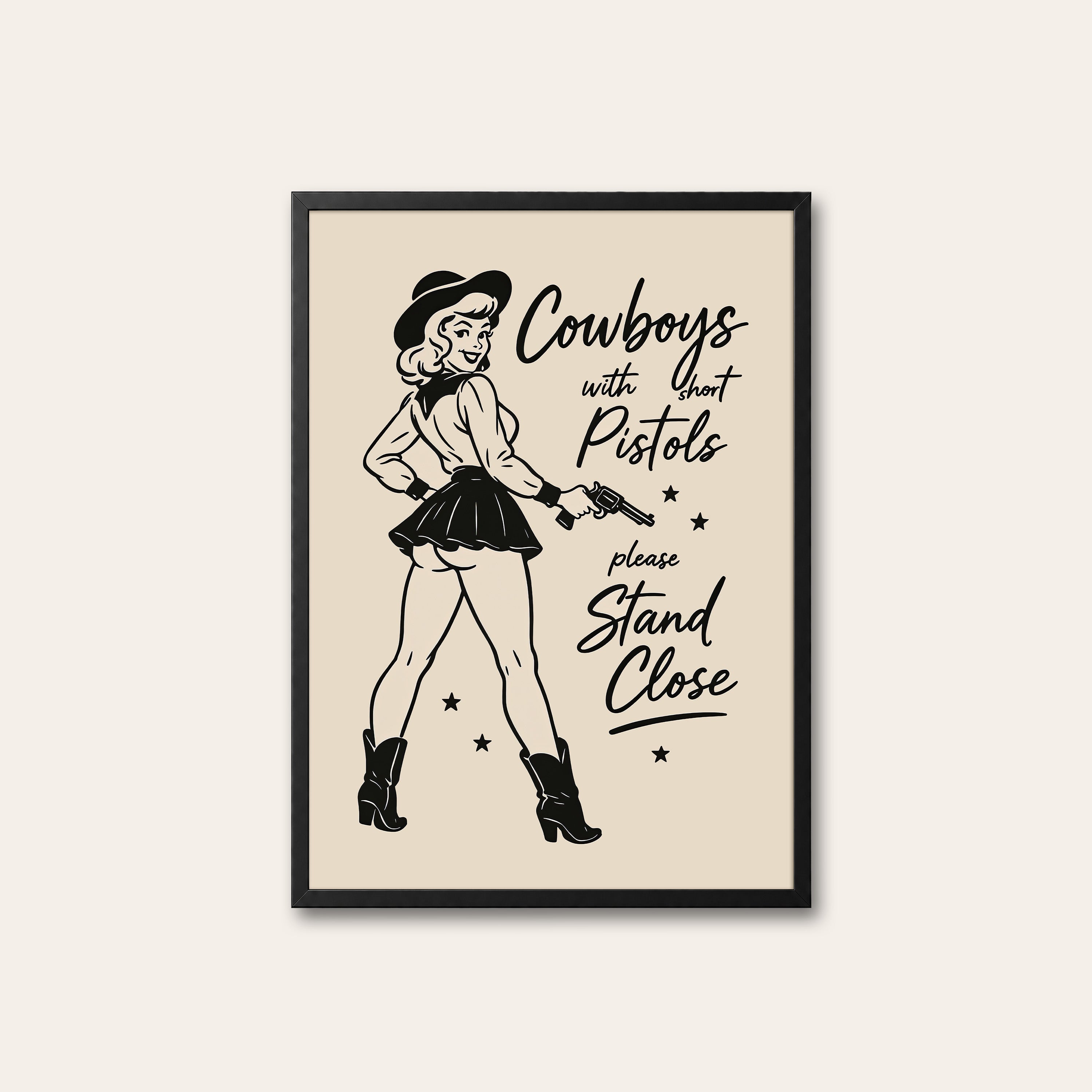 Stand Close — Cowgirl Humor Print – black frame