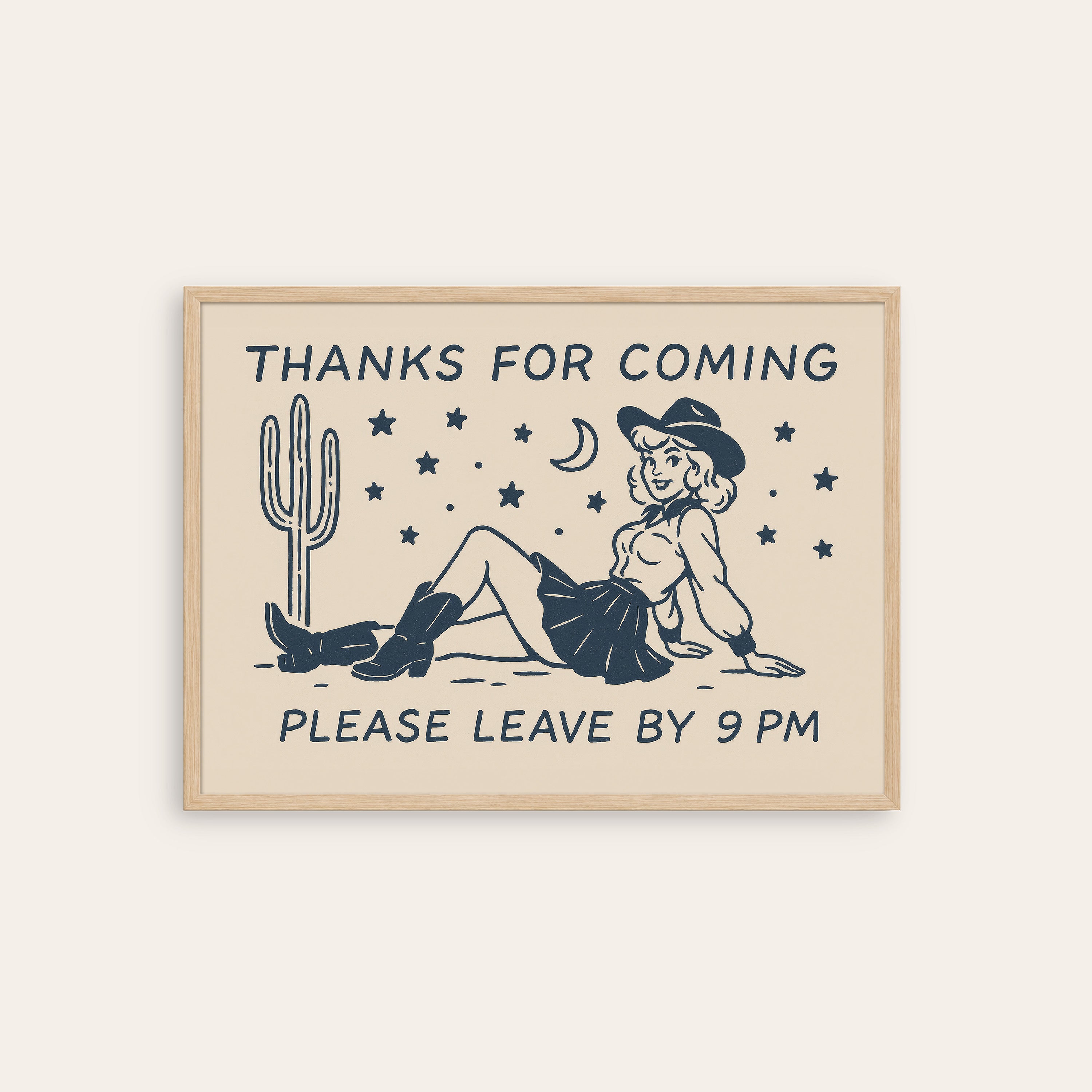 Leave by 9 PM — Cowgirl Line Print – natural wood frame