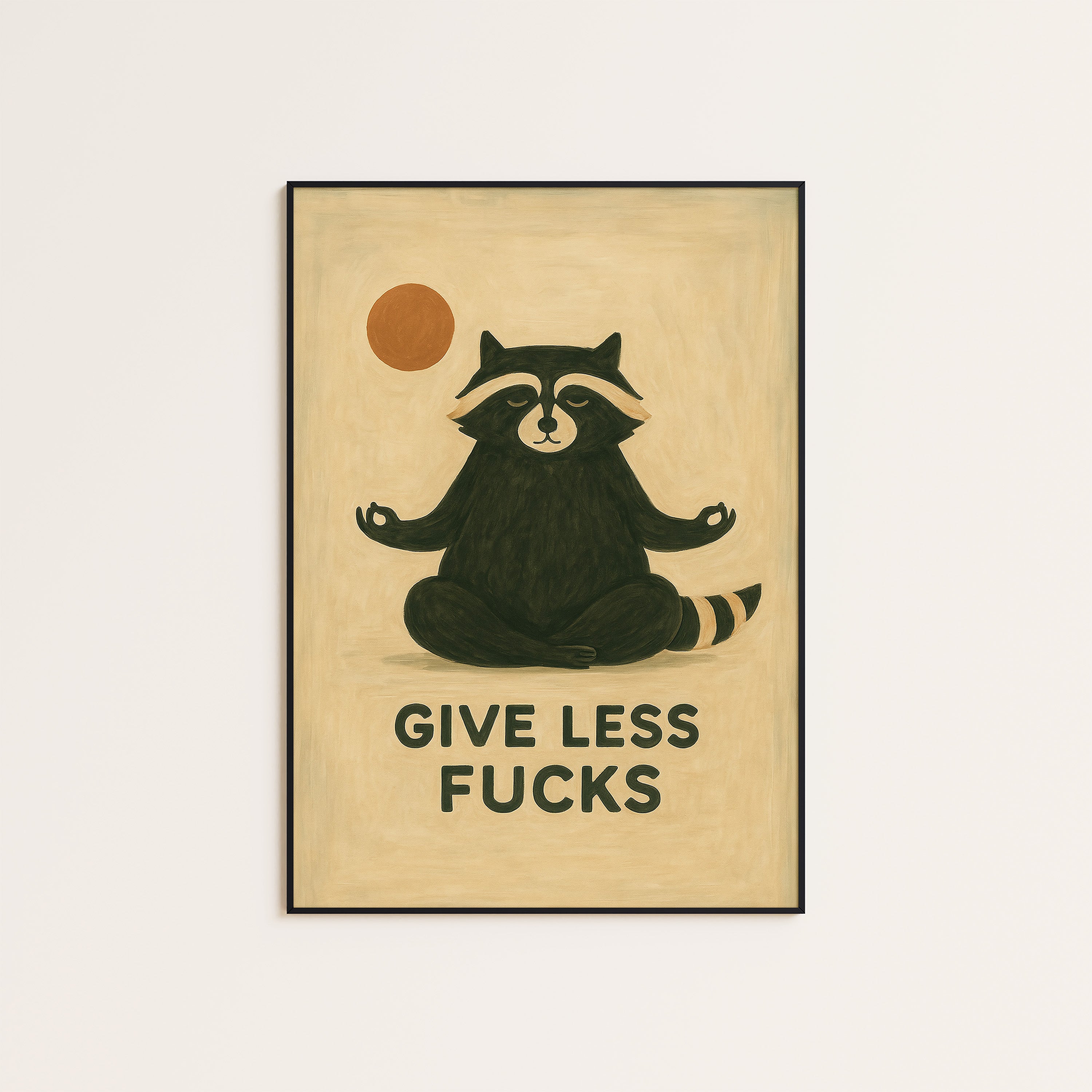 Give Less — Zen Raccoon Print – unframed poster