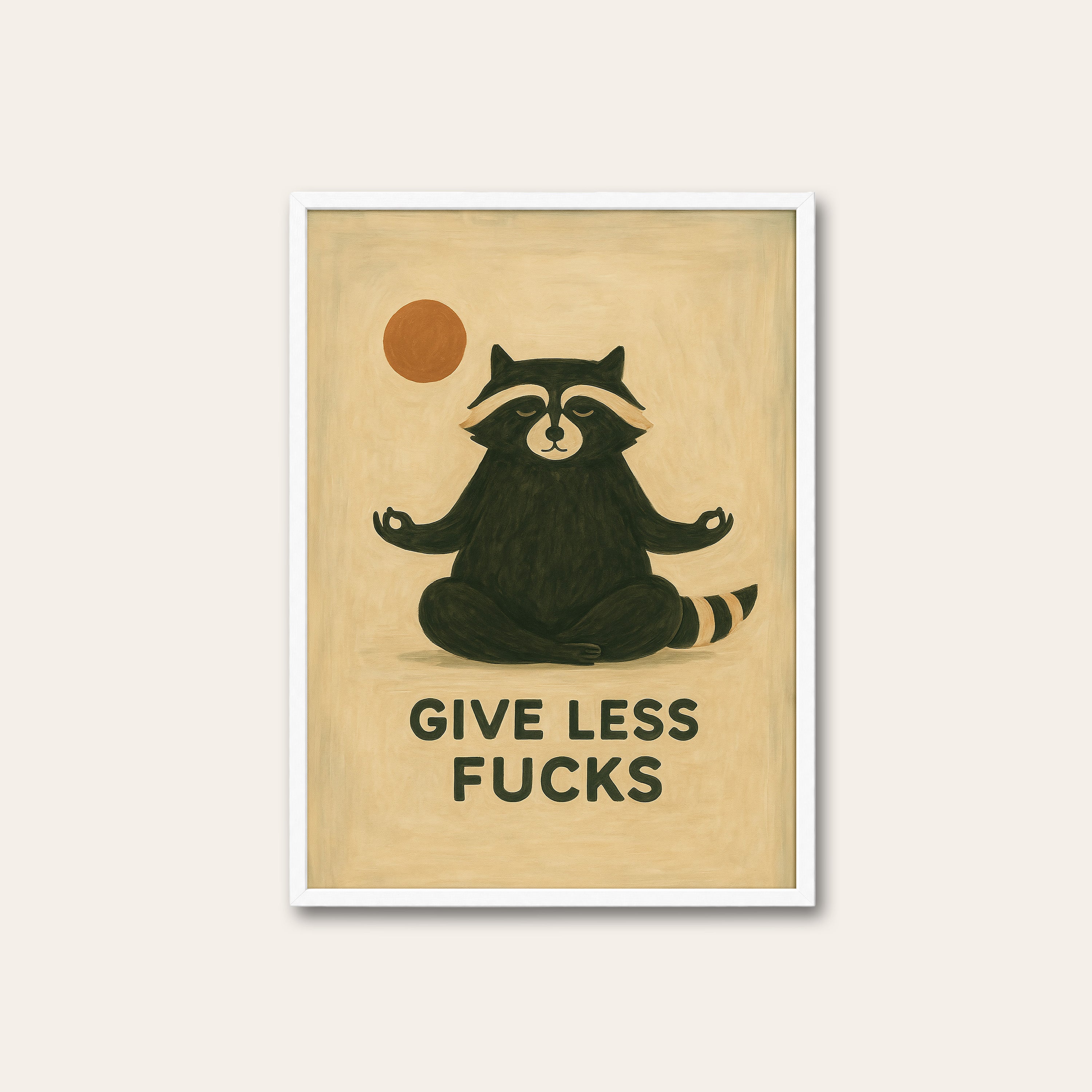 Give Less — Zen Raccoon Print – white frame