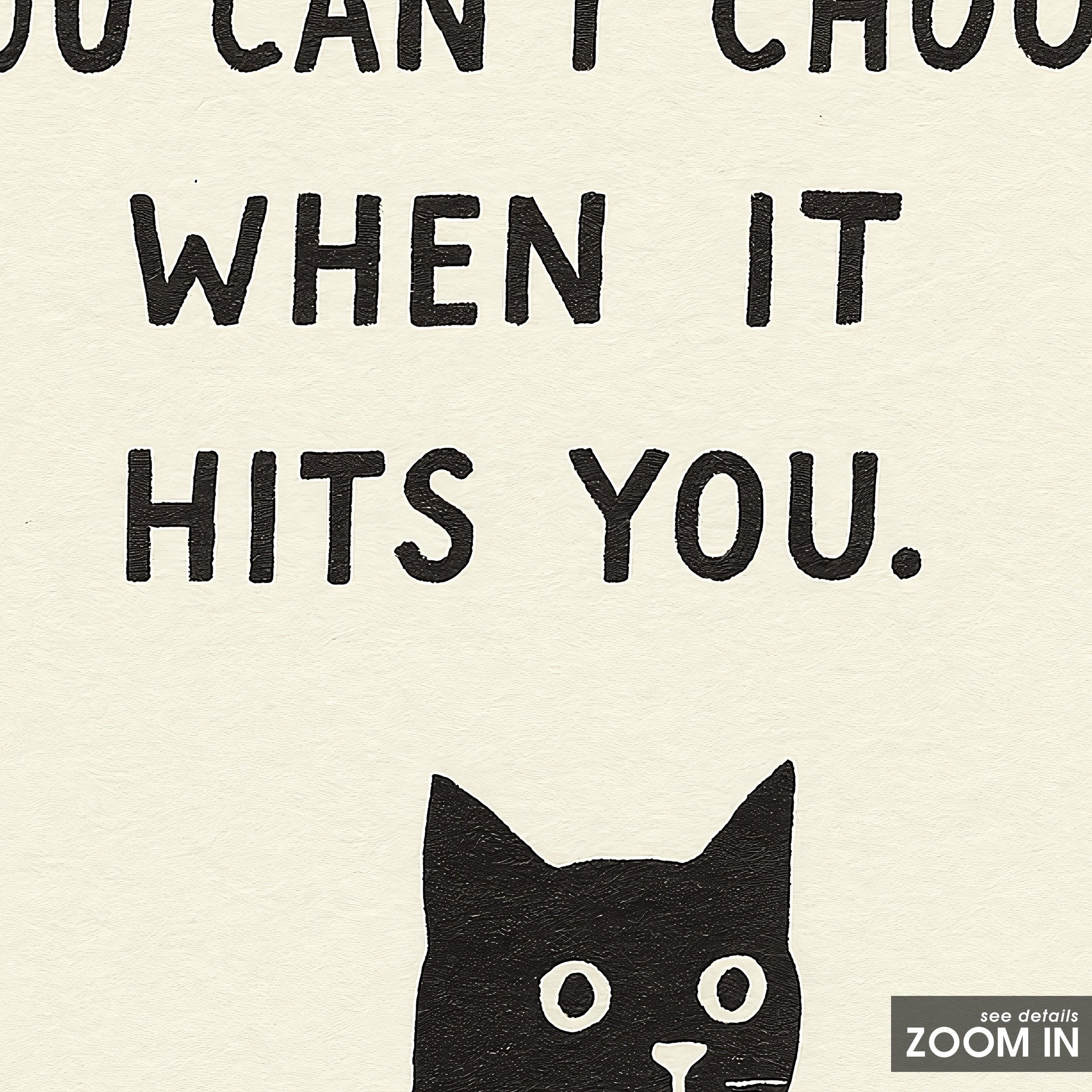 When It Hits You — Cat Quote Print – in room setting