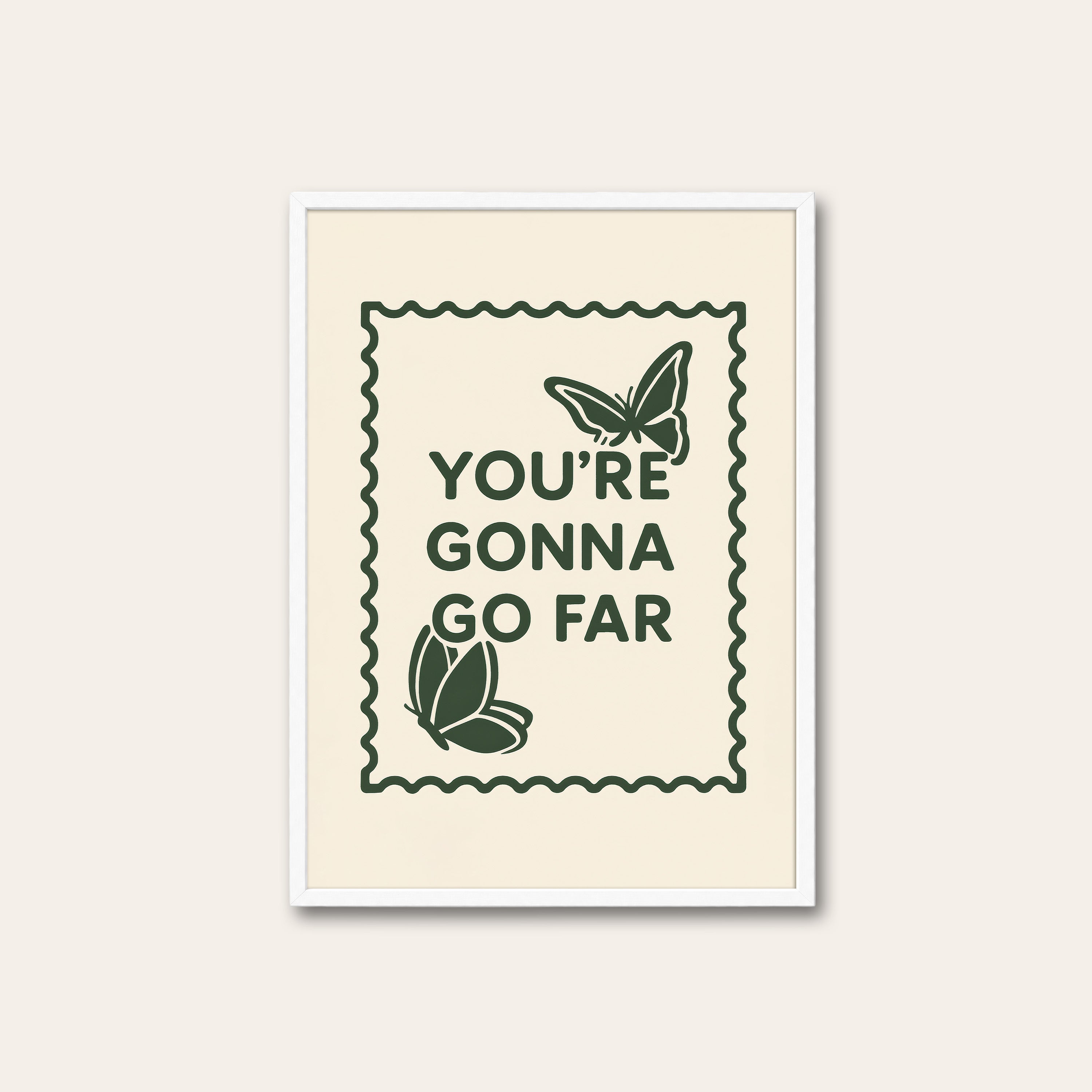 You're Gonna Go Far — Butterfly Print – white frame