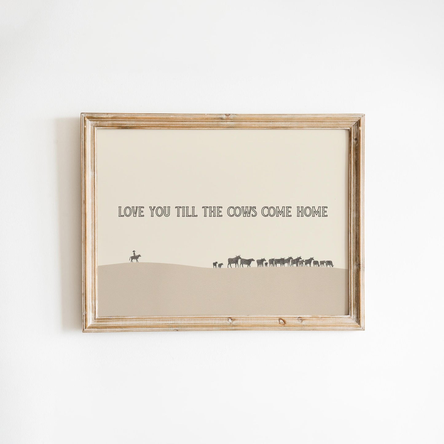 Love You Till the Cows Come Home – Western Minimalist Cowboy Wall Art