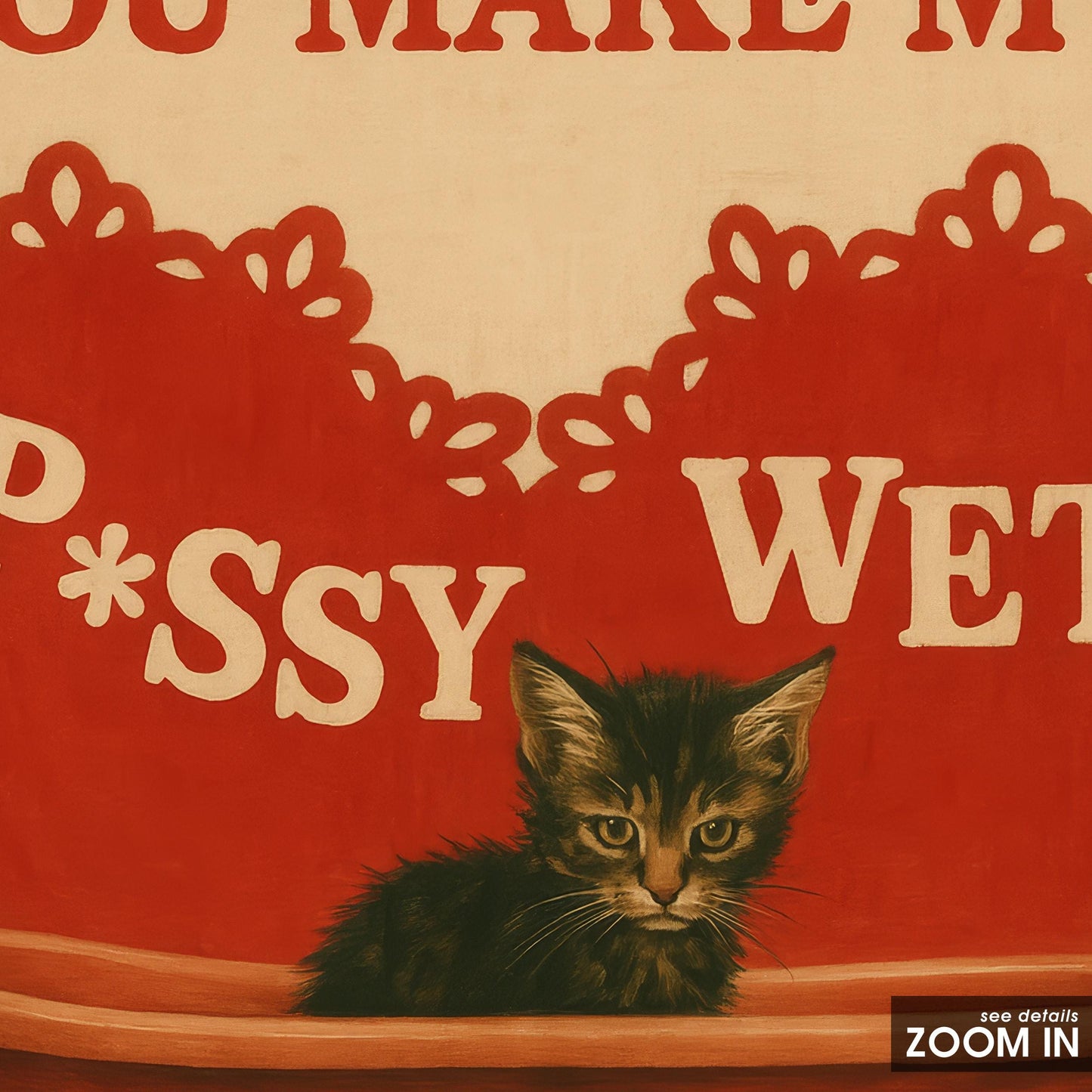 Funny Cat Poster – Vintage Erotic Print With Horny Kitten & Bold Love Quote