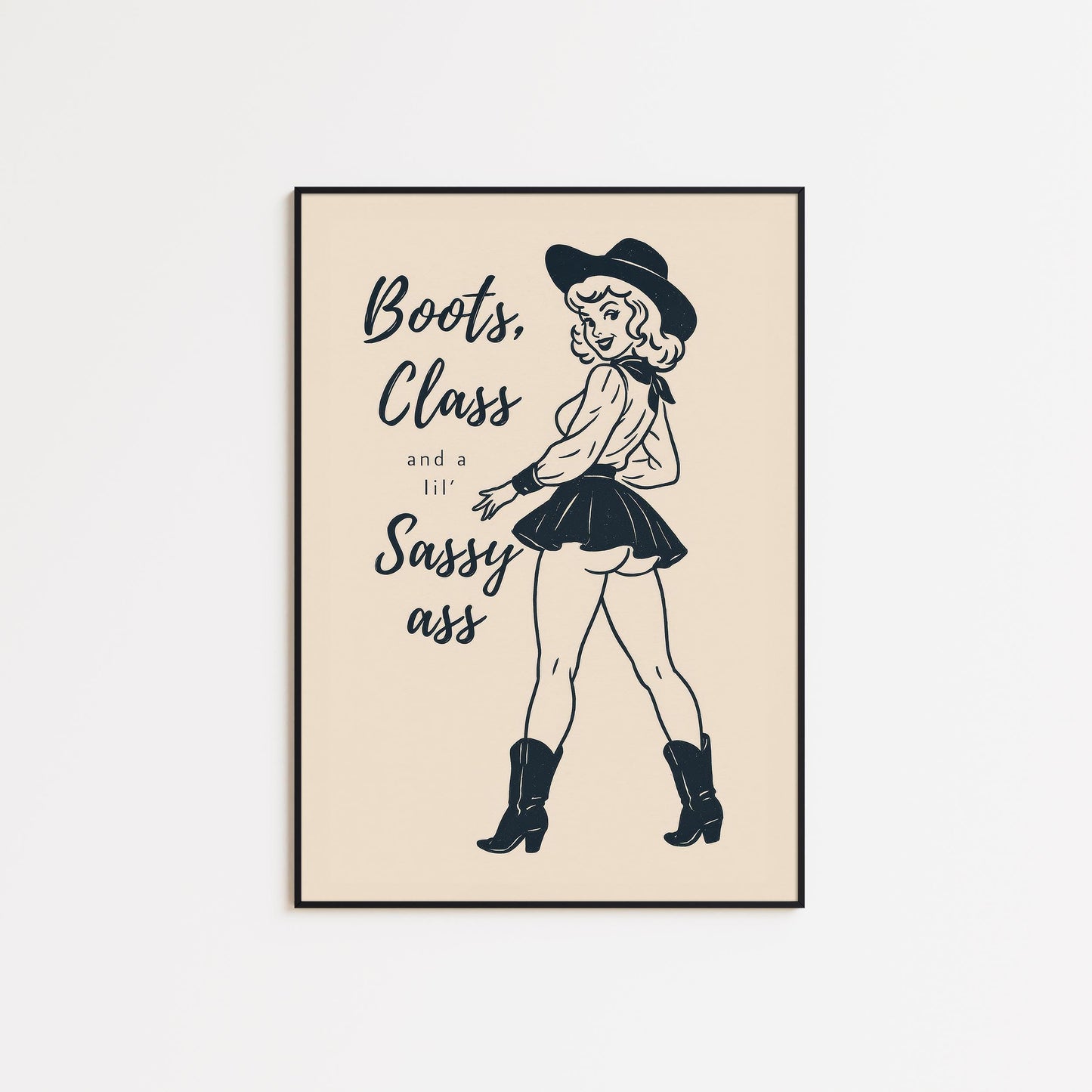 Boots, Class & a Lil’ Sassy Ass – Retro Cowgirl Wall Art Print