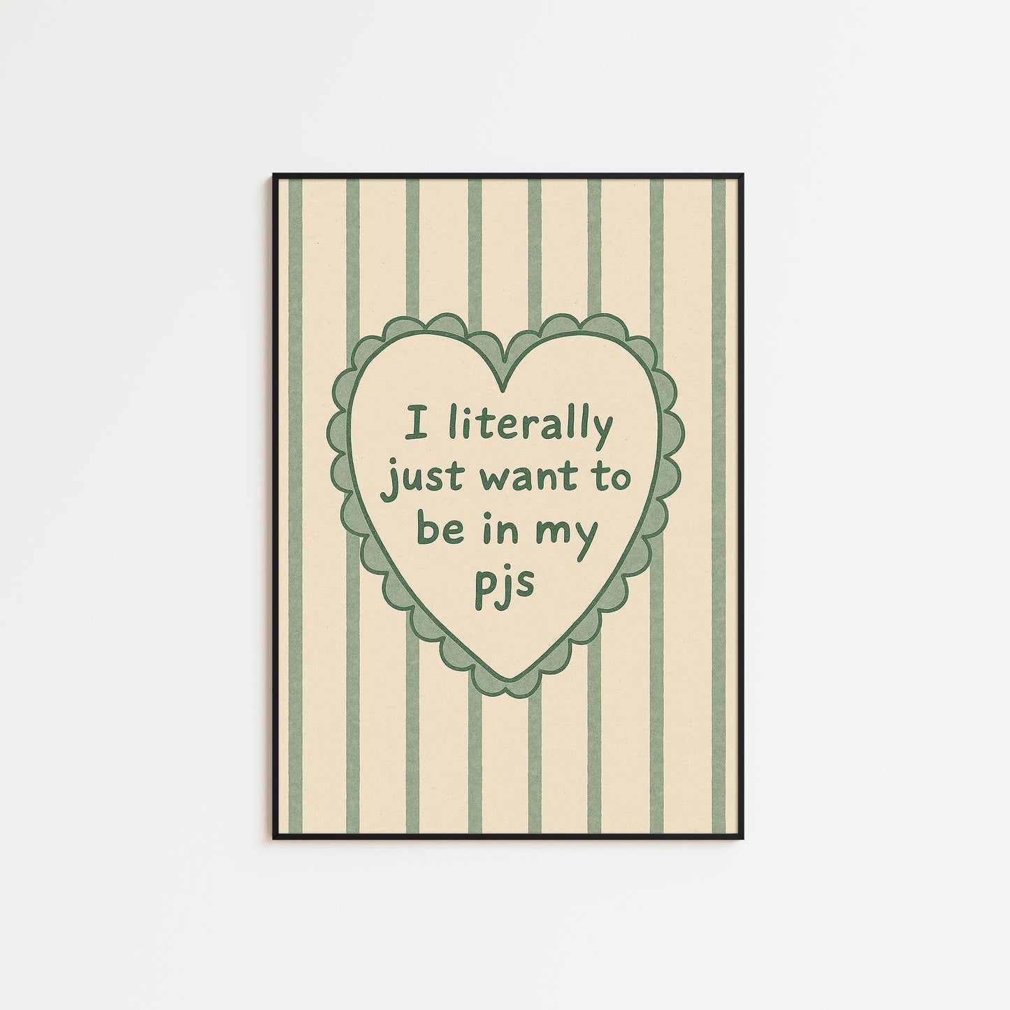Cozy PJs Quote Poster – Green Striped Heart Wall Art
