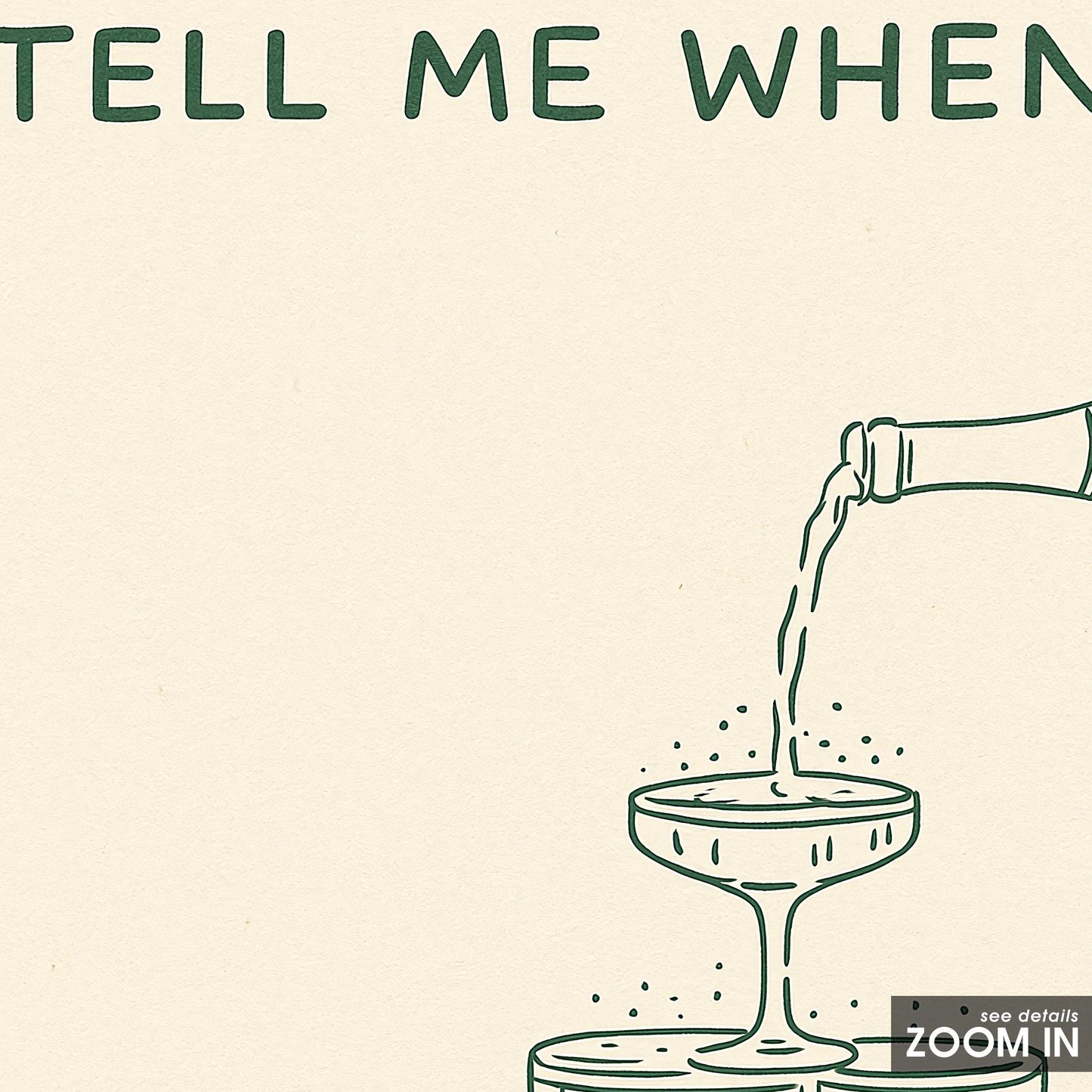Tell Me When Poster – Champagne Tower Minimalist Wall Art