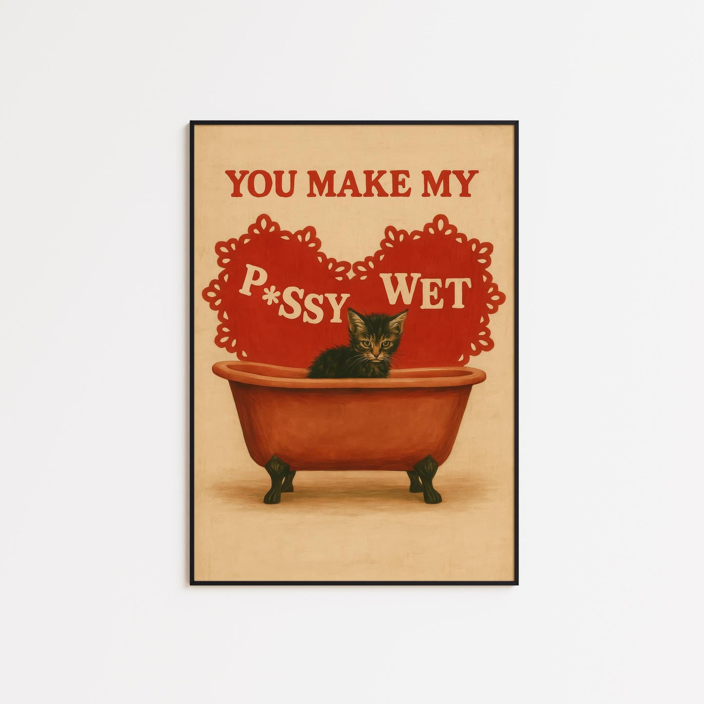 Funny Cat Poster – Vintage Erotic Print With Horny Kitten & Bold Love Quote