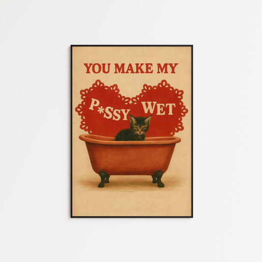 Funny Cat Poster – Vintage Erotic Print With Horny Kitten & Bold Love Quote