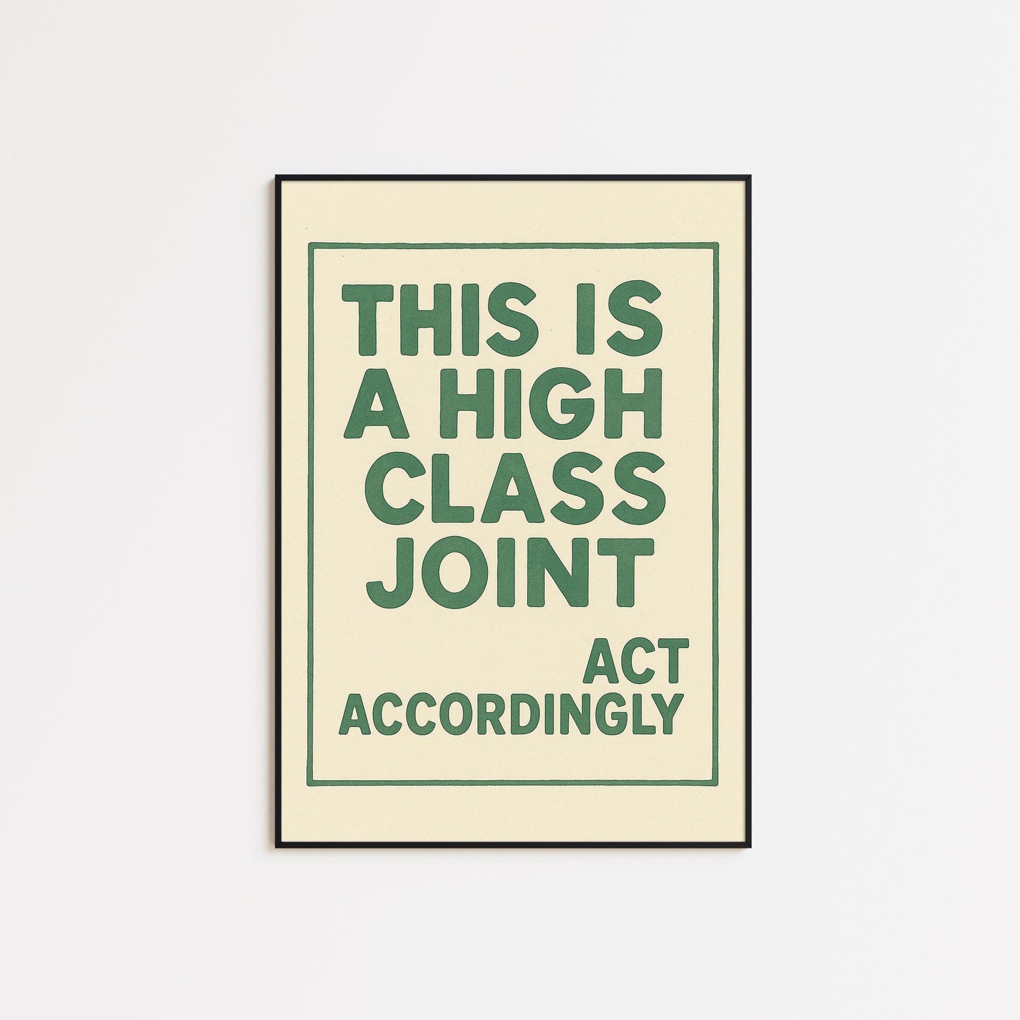 This Is a High Class Joint Poster – Funny Retro Typography Print, Minimalist Wall Art