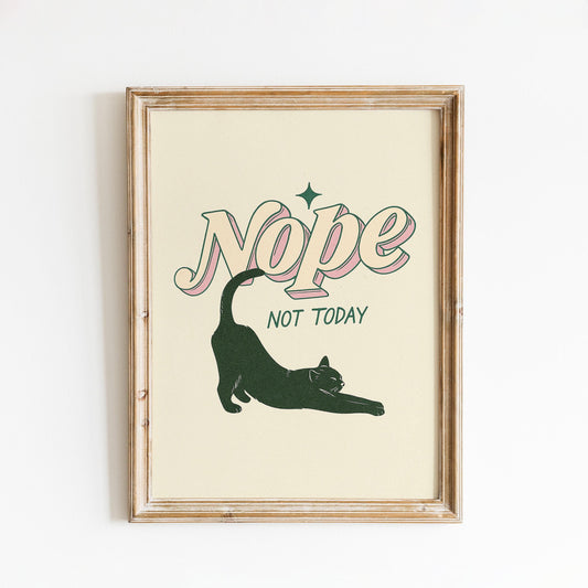 Nope Not Today – Funny Cat Minimal Poster, Cozy Vintage Wall Art