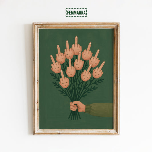 Sarcastic Wall Art – Bold Statement Art | Cheeky Flower Bouquet Poster